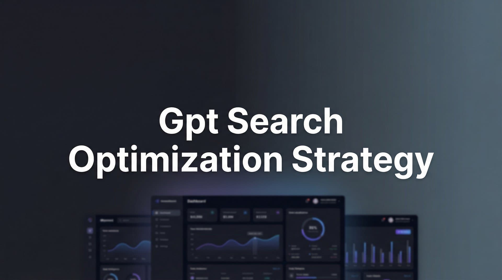 Featured image for: How to Build a GPT Search Optimization Strategy: A Complete Step-by-Step Guide