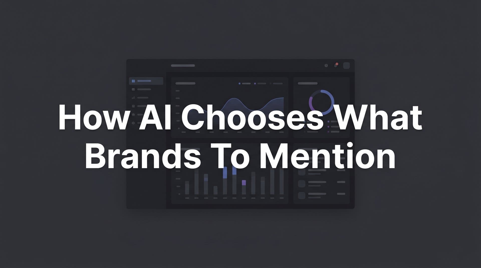Featured image for: How AI Chooses What Brands to Mention: The Signals Behind Every Recommendation
