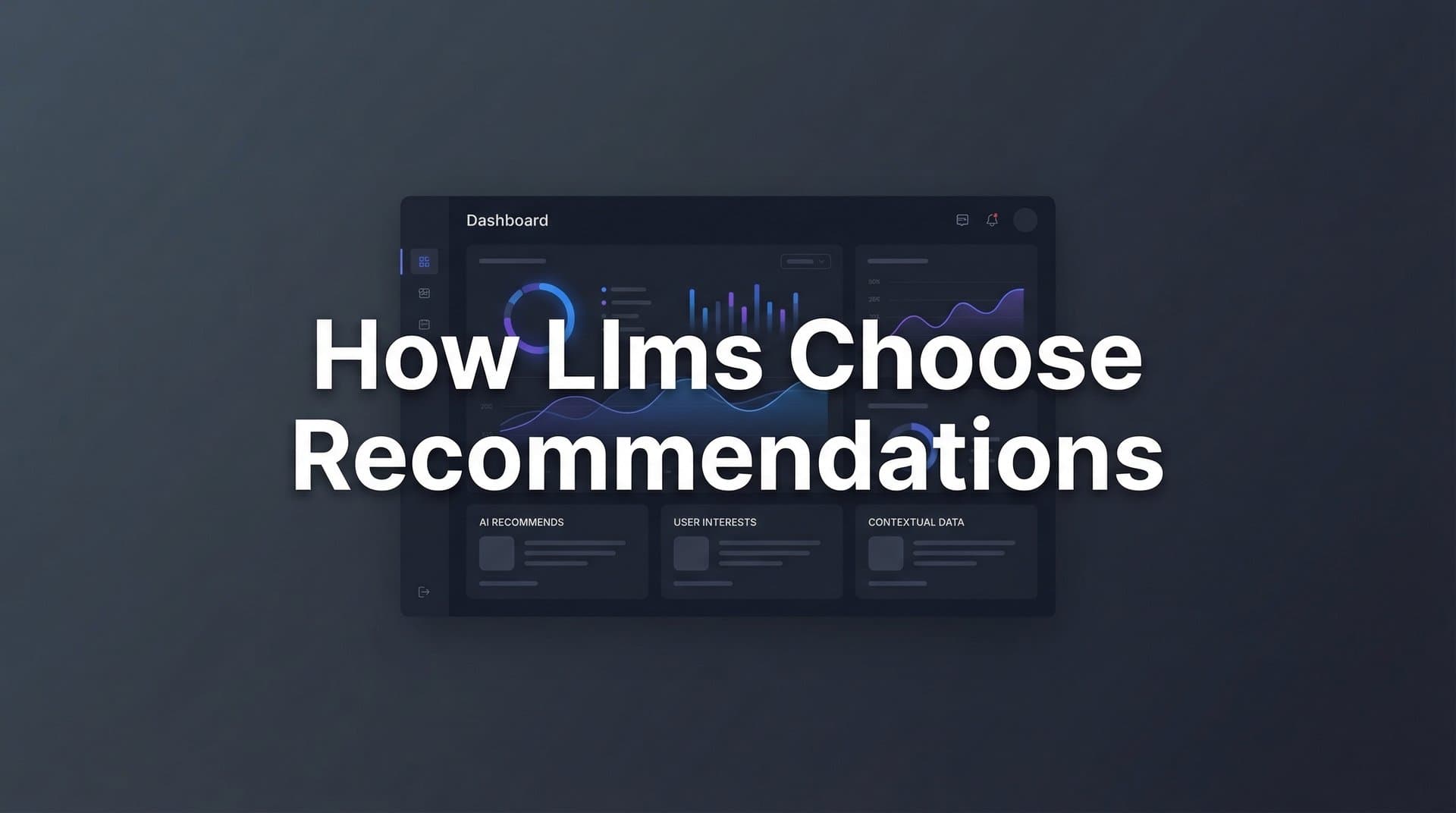 Featured image for: How LLMs Choose Recommendations: The Hidden Logic Behind AI-Powered Suggestions