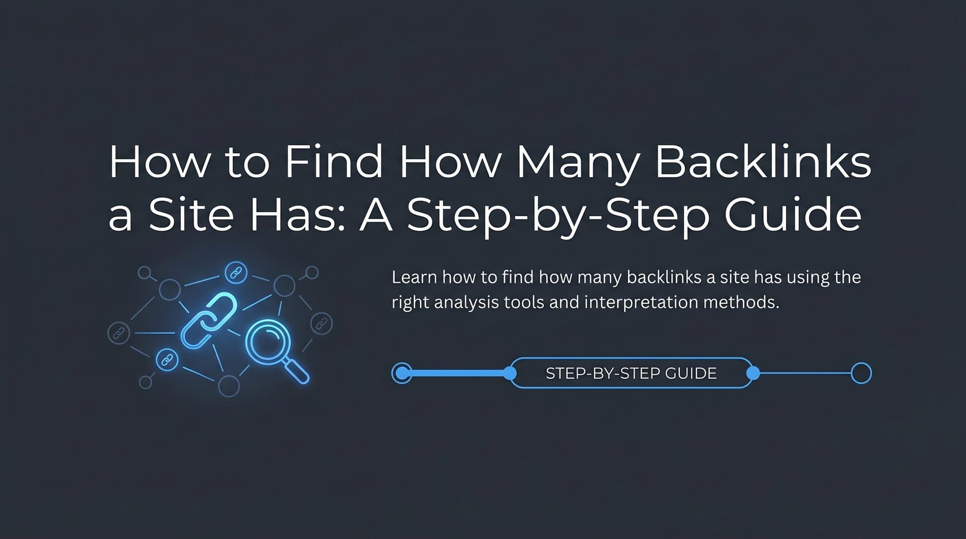 Featured image for: How to Find How Many Backlinks a Site Has: A Step-by-Step Guide