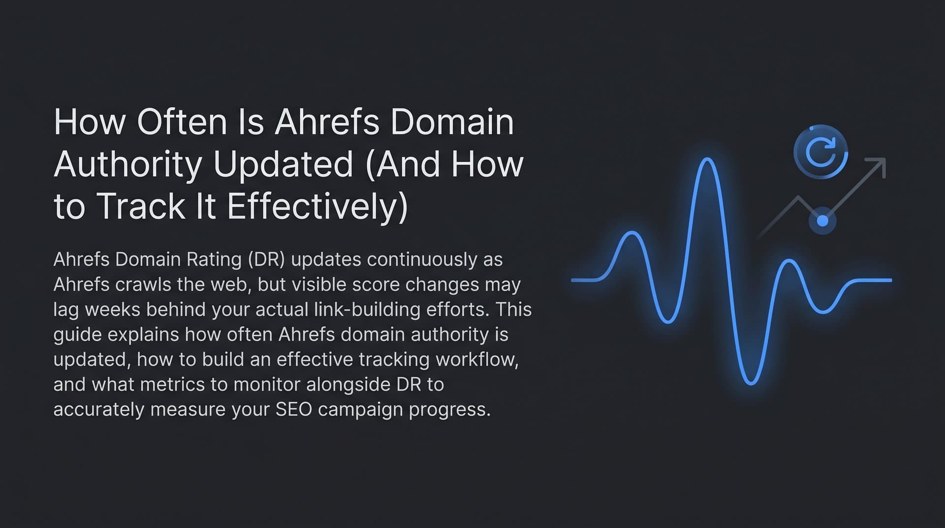 Featured image for: How Often Is Ahrefs Domain Authority Updated (And How to Track It Effectively)