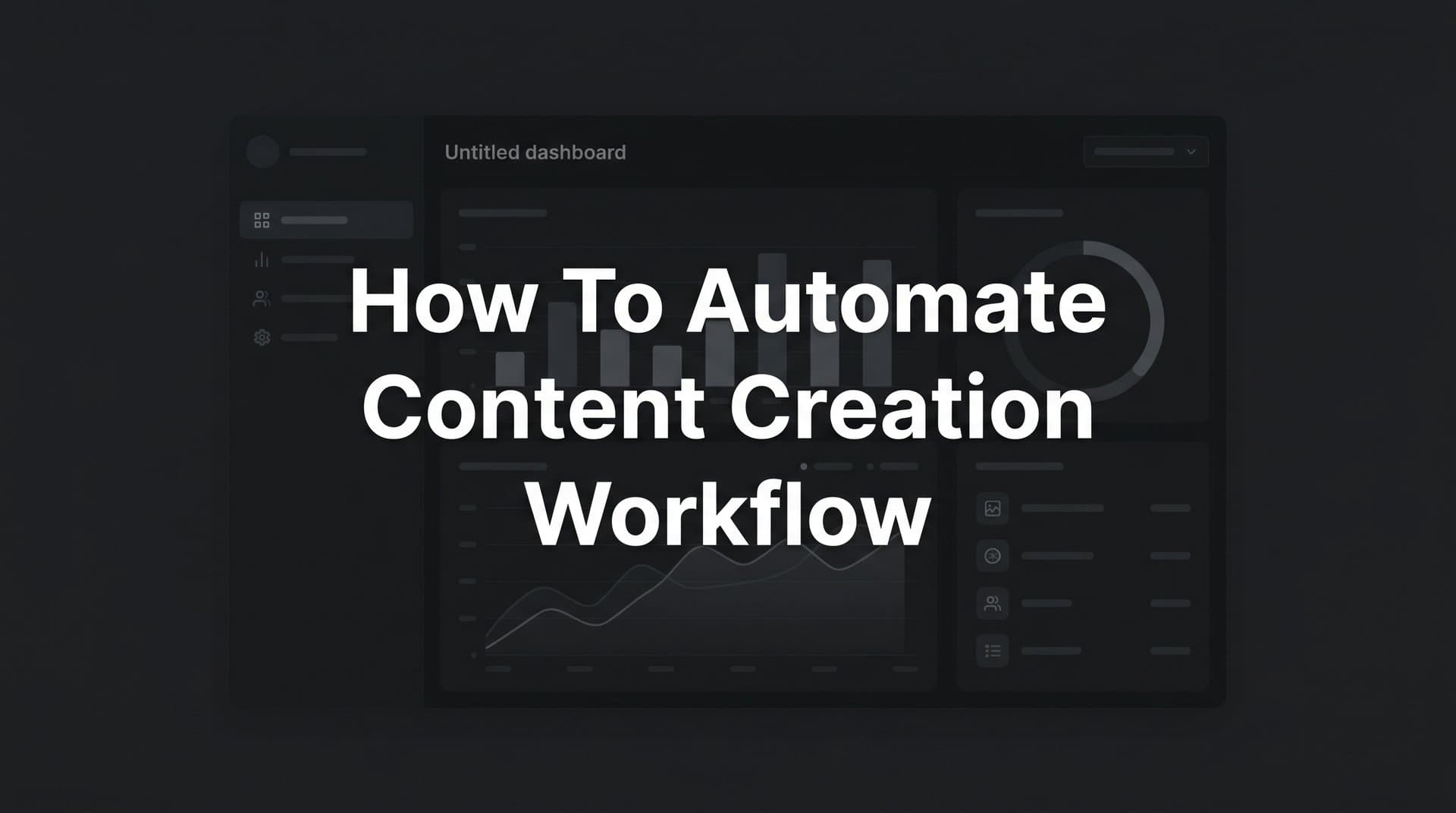 Featured image for: How to Automate Your Content Creation Workflow: A 6-Step Implementation Guide