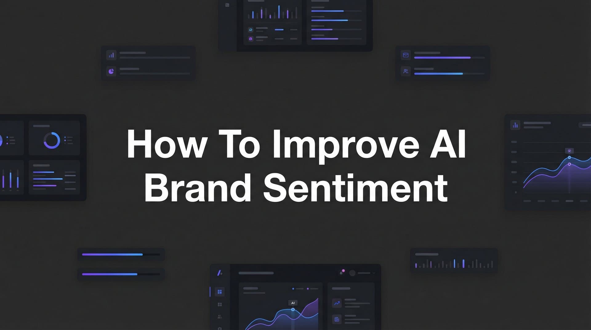 Featured image for: How to Improve AI Brand Sentiment: A 6-Step Action Plan for Better AI Recommendations