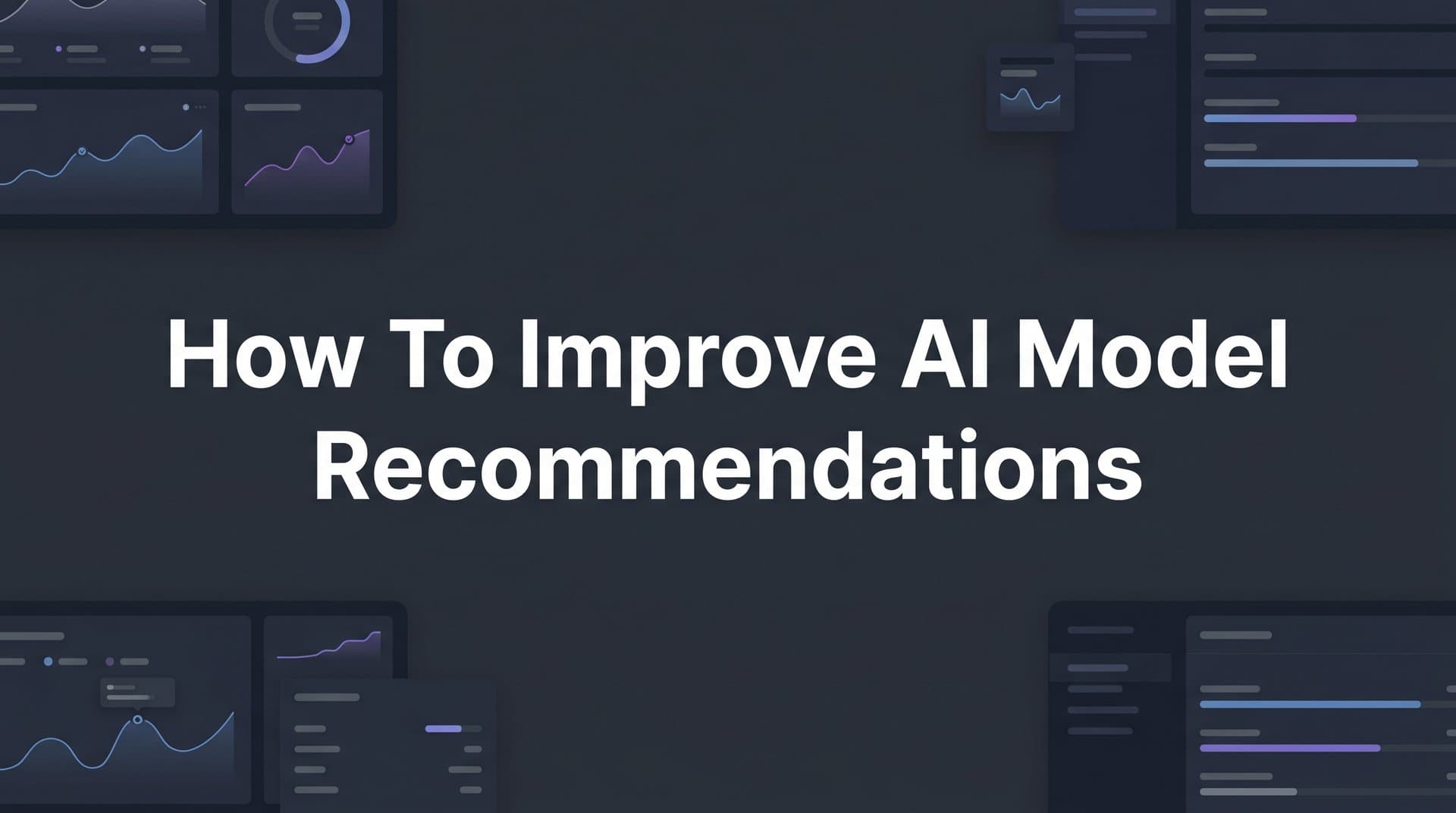 Featured image for: How to Improve AI Model Recommendations for Your Brand: A Step-by-Step Guide