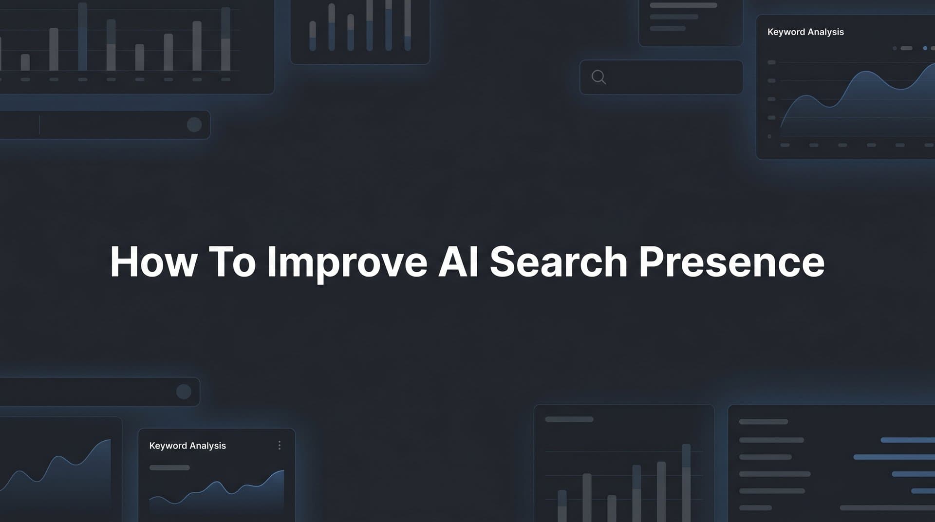 Featured image for: How to Improve AI Search Presence: A 6-Step Framework for Getting Mentioned by ChatGPT, Claude, and Perplexity