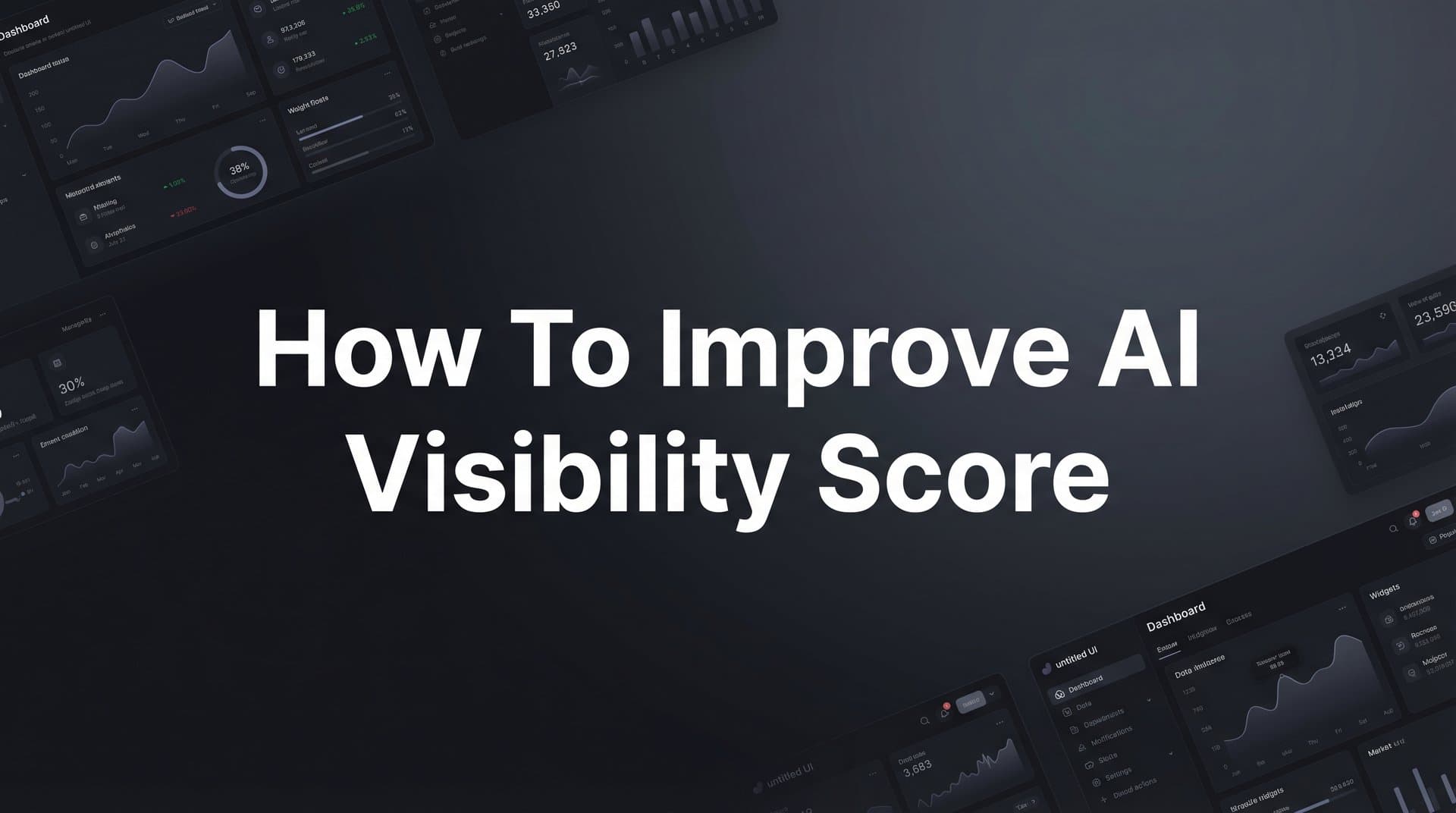 Featured image for: How to Improve Your AI Visibility Score: A Step-by-Step Action Plan