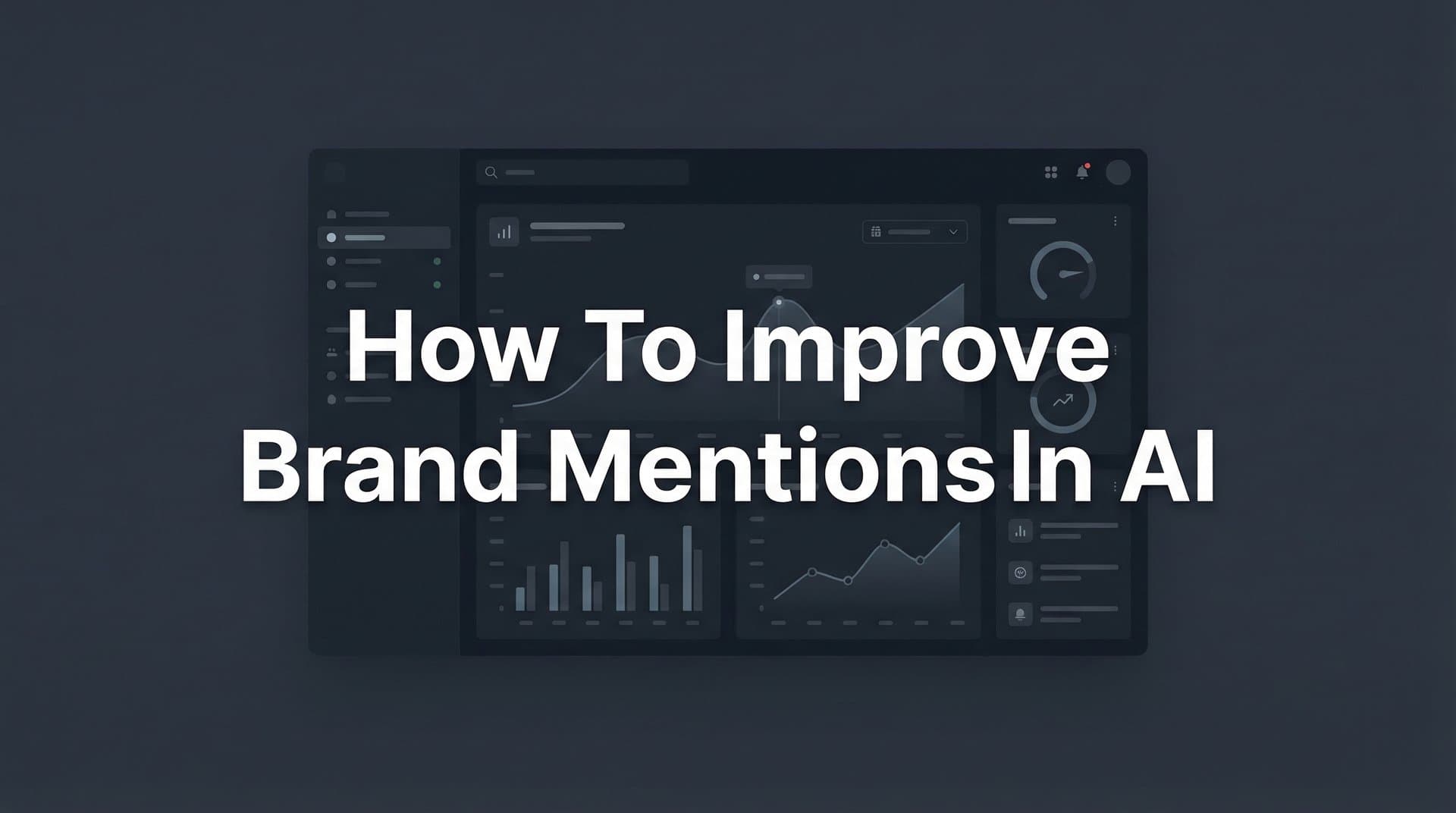 Featured image for: How to Improve Brand Mentions in AI: A 6-Step Action Plan for 2026