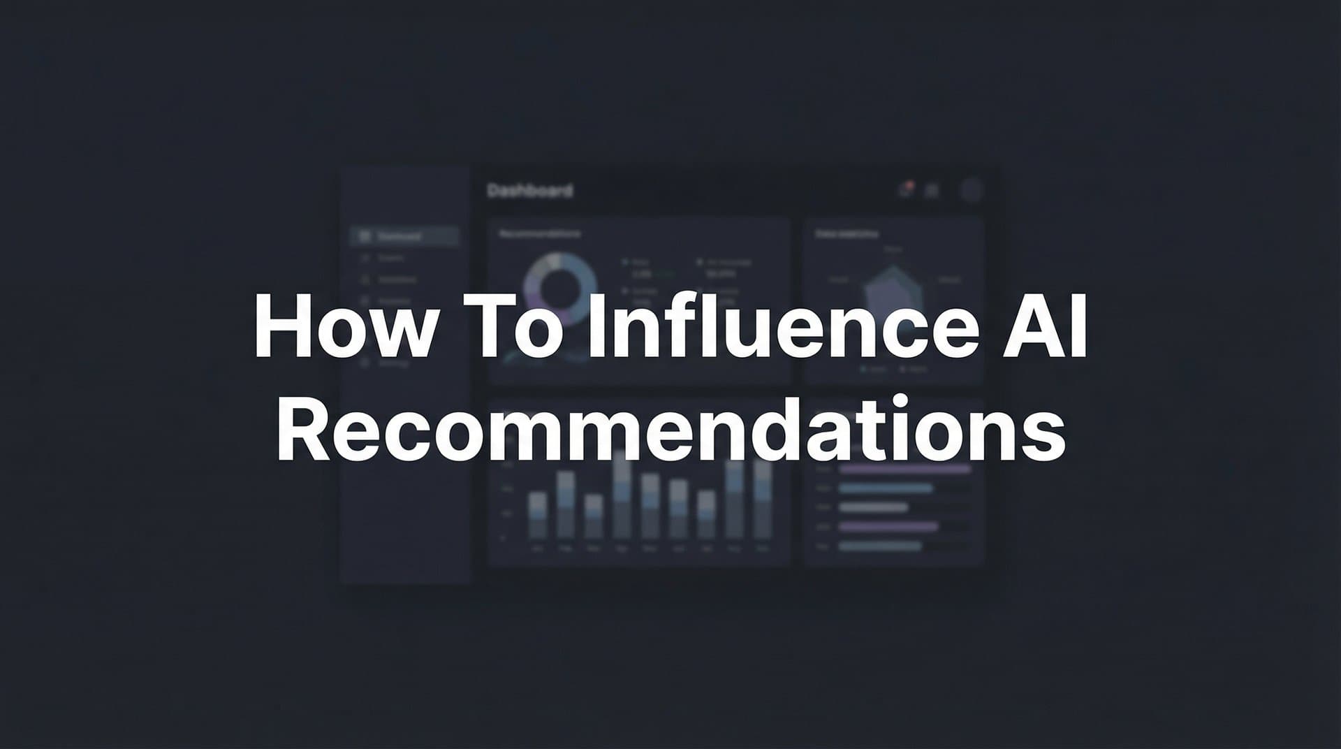 Featured image for: How to Influence AI Recommendations: A 6-Step Framework for Brand Visibility