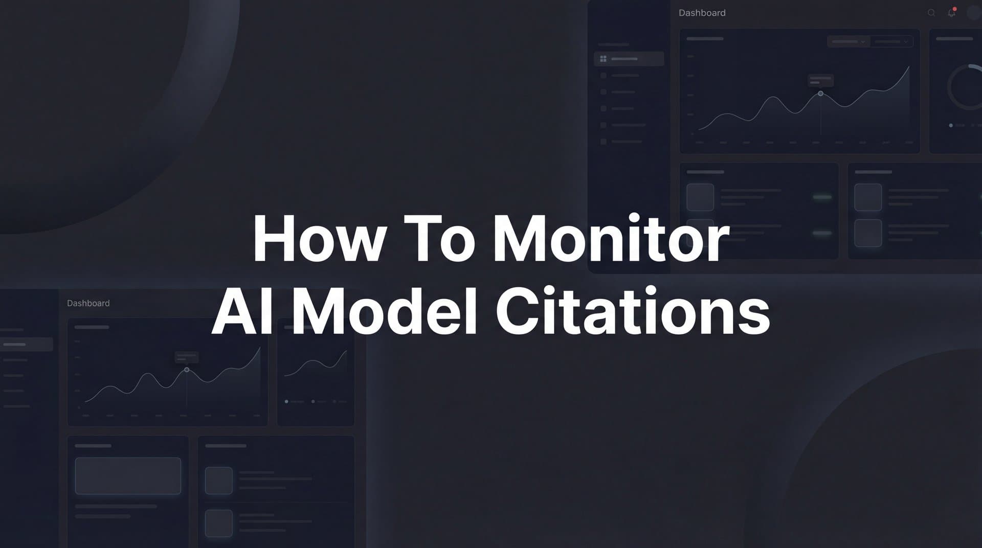 Featured image for: How to Monitor AI Model Citations: A Step-by-Step Guide to Tracking Your Brand Mentions