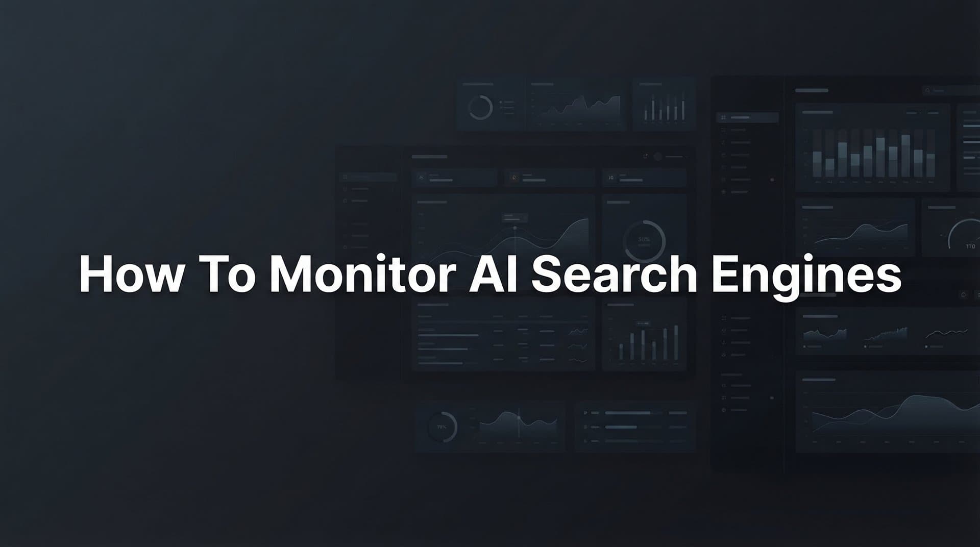 Featured image for: How to Monitor AI Search Engines: A Step-by-Step Guide for Brand Visibility