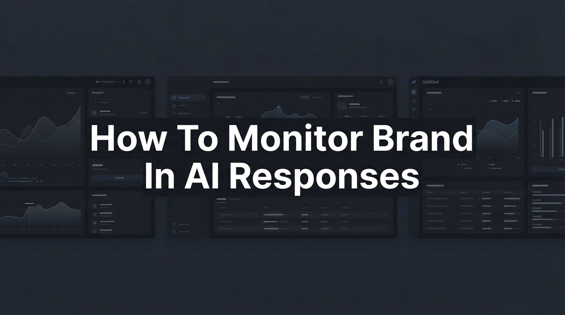 Featured image for: How to Monitor Your Brand in AI Responses: A Complete Step-by-Step Guide