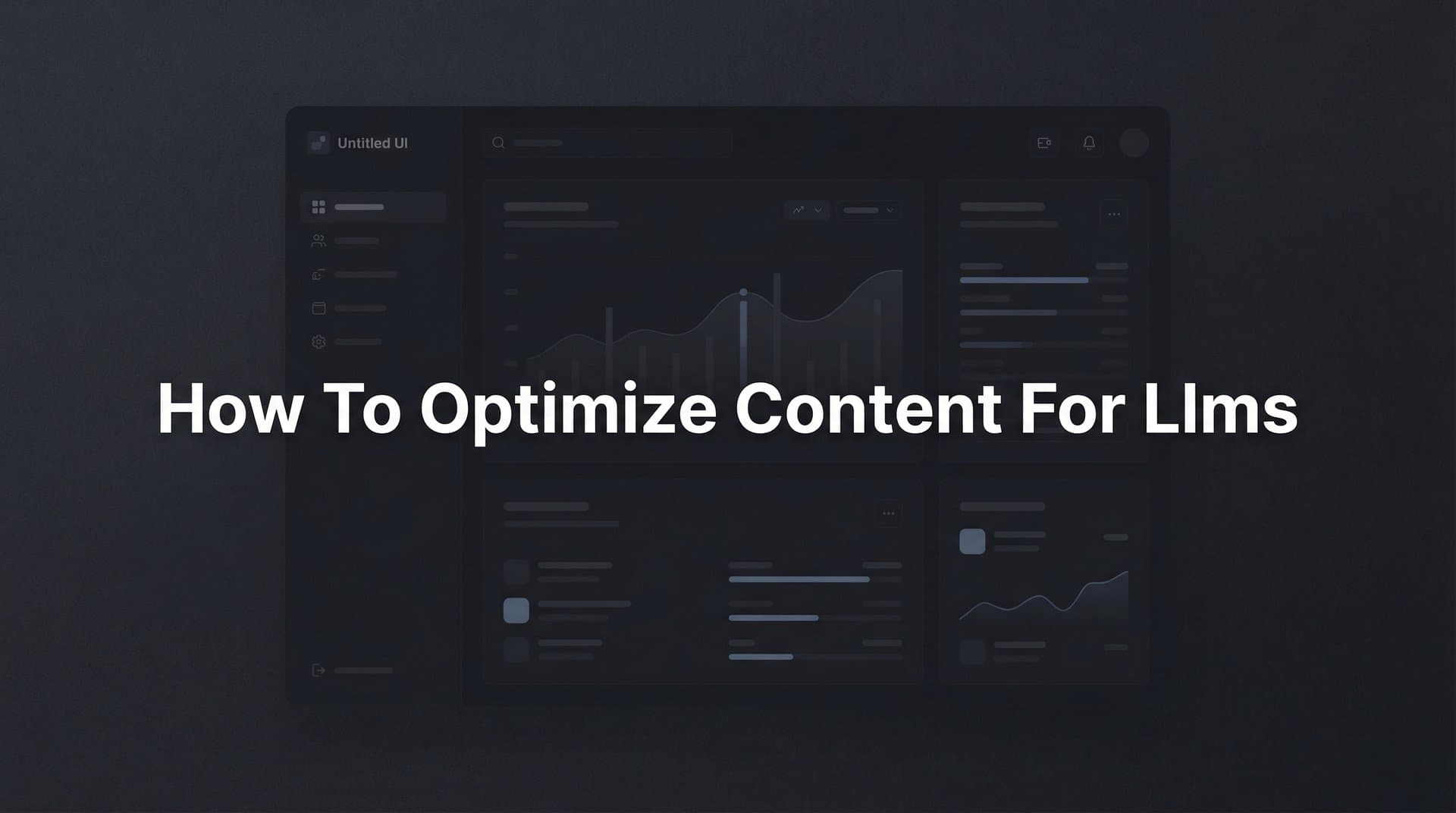 Featured image for: How to Optimize Content for LLMs: A Step-by-Step Guide to AI Visibility
