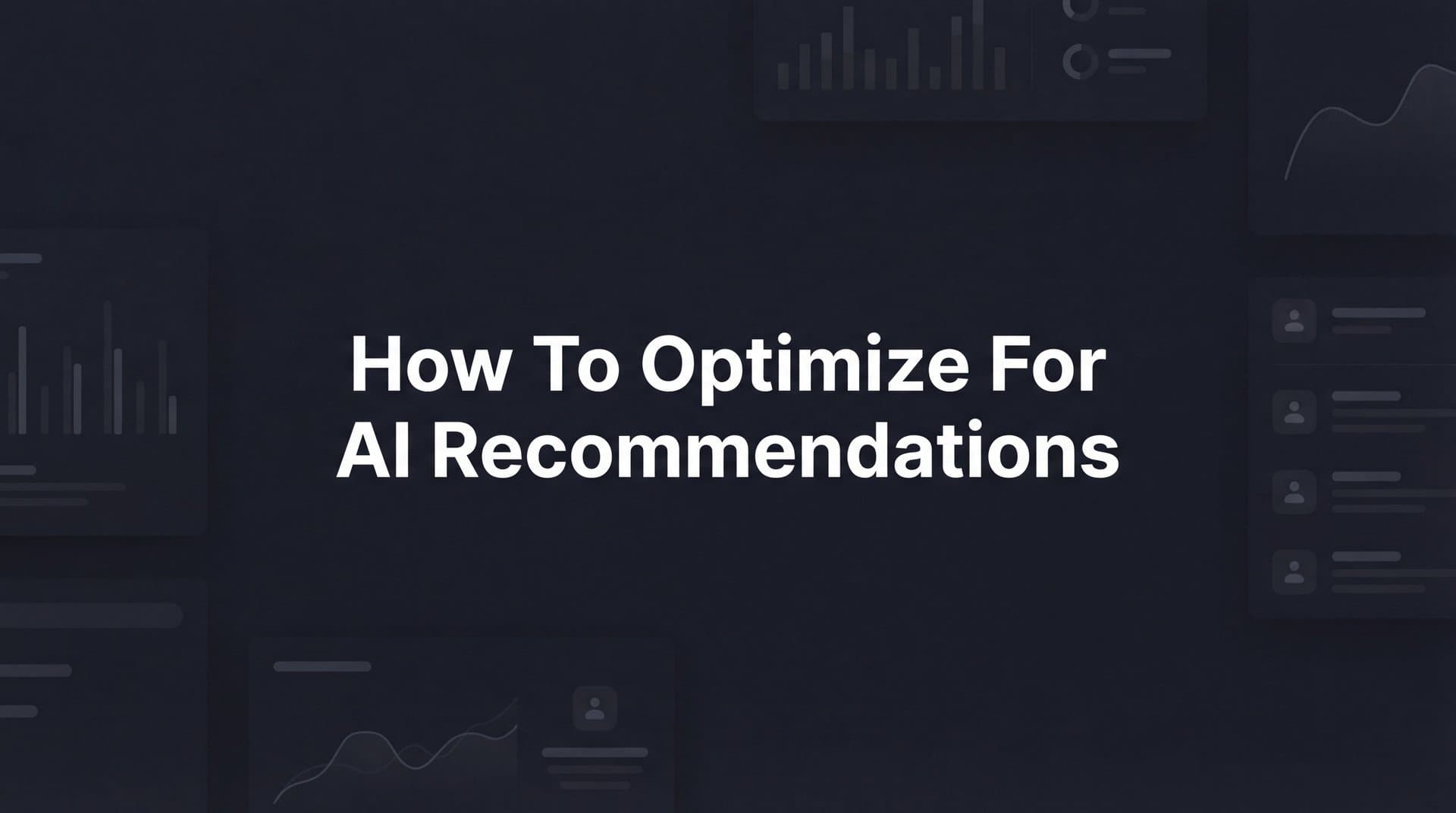 Featured image for: How to Optimize for AI Recommendations: A 6-Step Guide to Getting Your Brand Mentioned by ChatGPT, Claude, and Perplexity