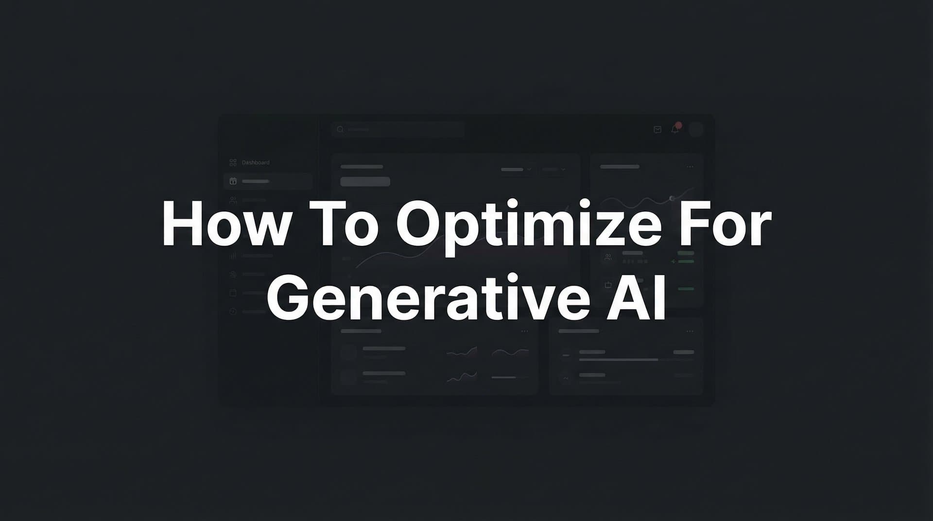 Featured image for: How to Optimize for Generative AI: A 7-Step Guide to Getting Your Brand Mentioned