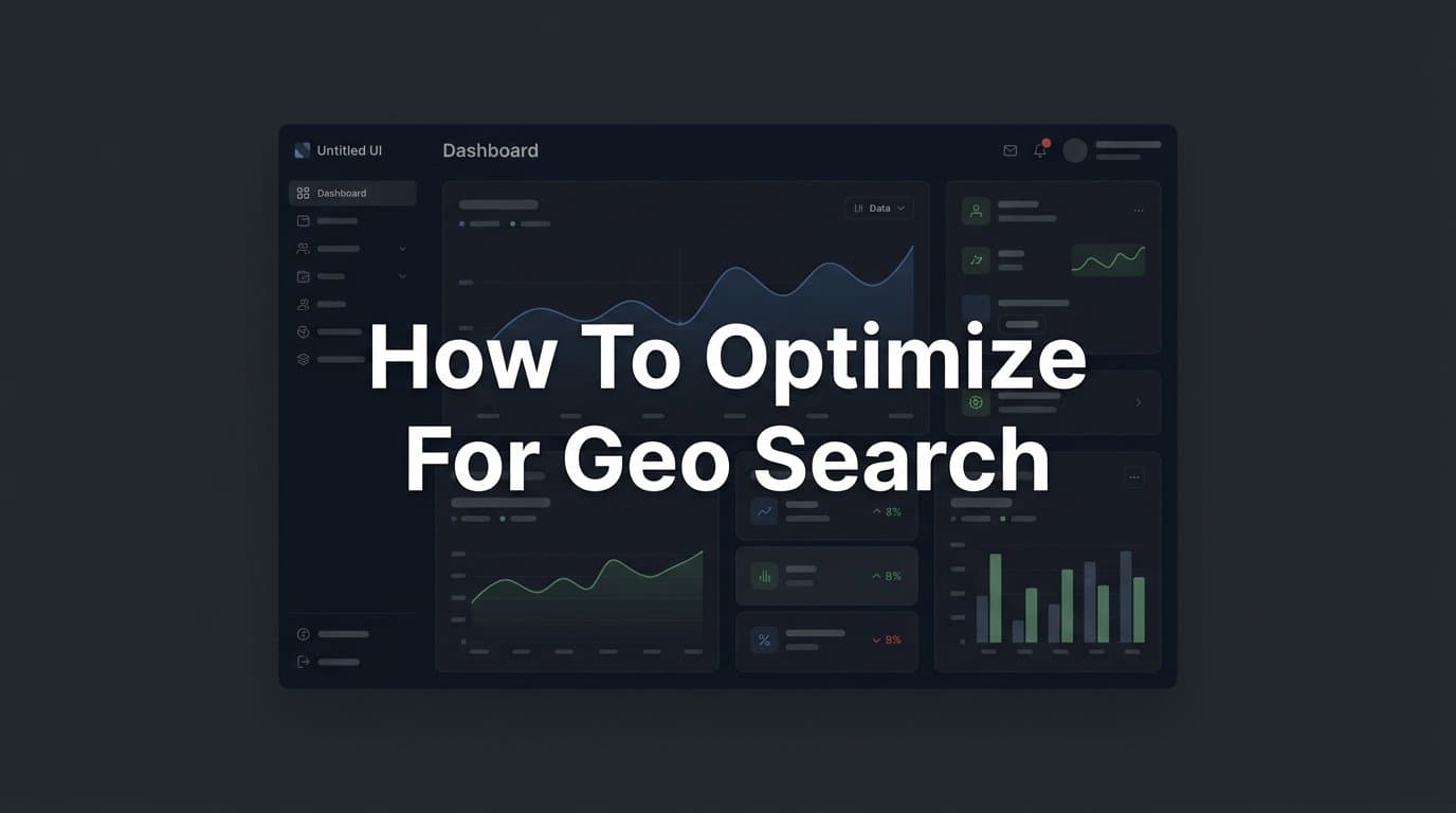 Featured image for: How to Optimize for GEO Search: A Step-by-Step Guide for Brands That Want AI Visibility