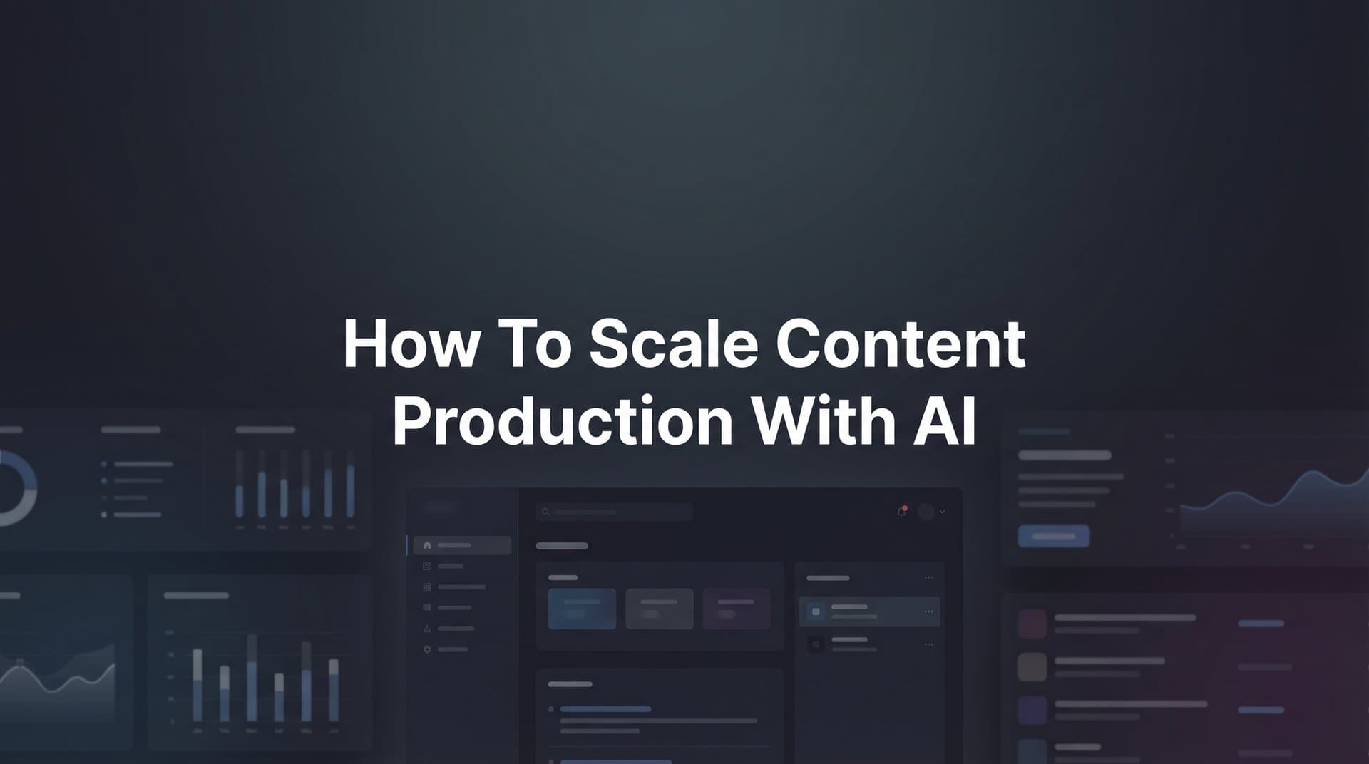 Featured image for: How to Scale Content Production with AI: A 6-Step Framework for Sustainable Growth