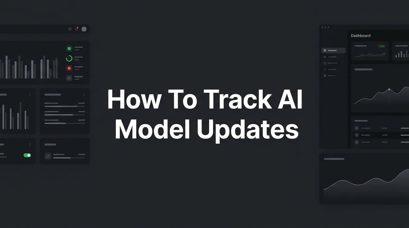 Featured image for: How to Track AI Model Updates: A Step-by-Step Guide for Marketers and Agencies