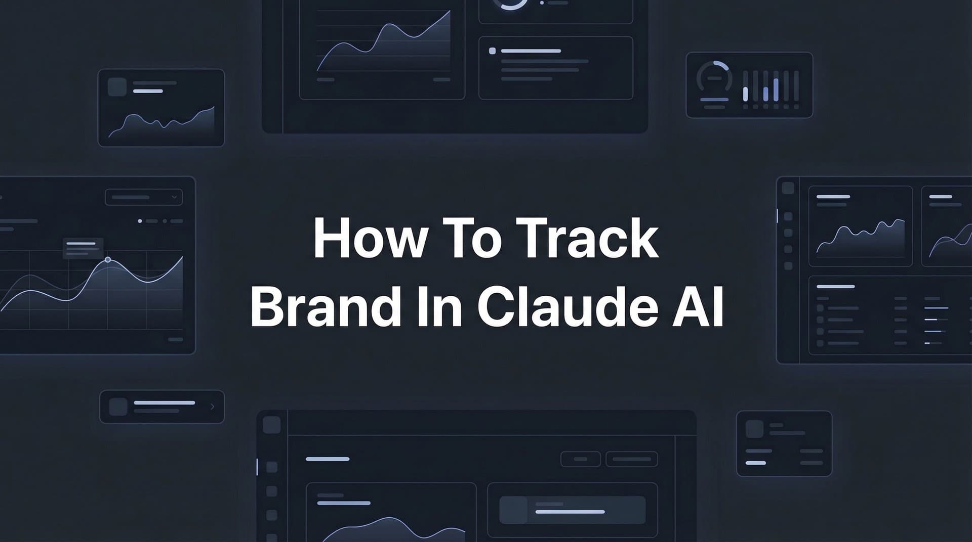 Featured image for How to Track Your Brand in Claude AI: A Step-by-Step Guide for Marketers