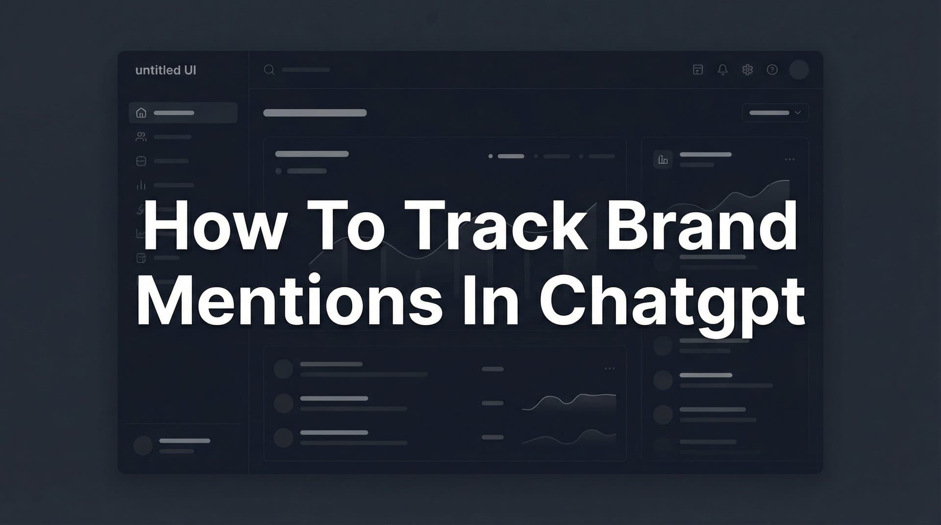 Featured image for: How to Track Brand Mentions in ChatGPT: A Complete Step-by-Step Guide