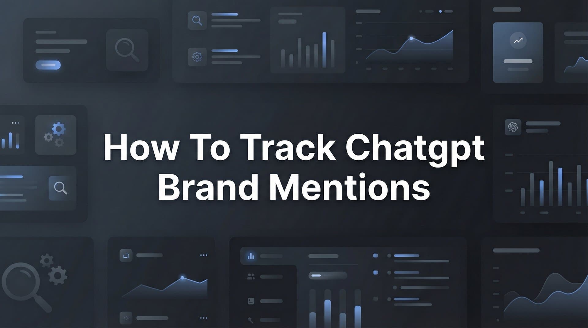 Featured image for: How to Track ChatGPT Brand Mentions: A Step-by-Step Guide for Marketers