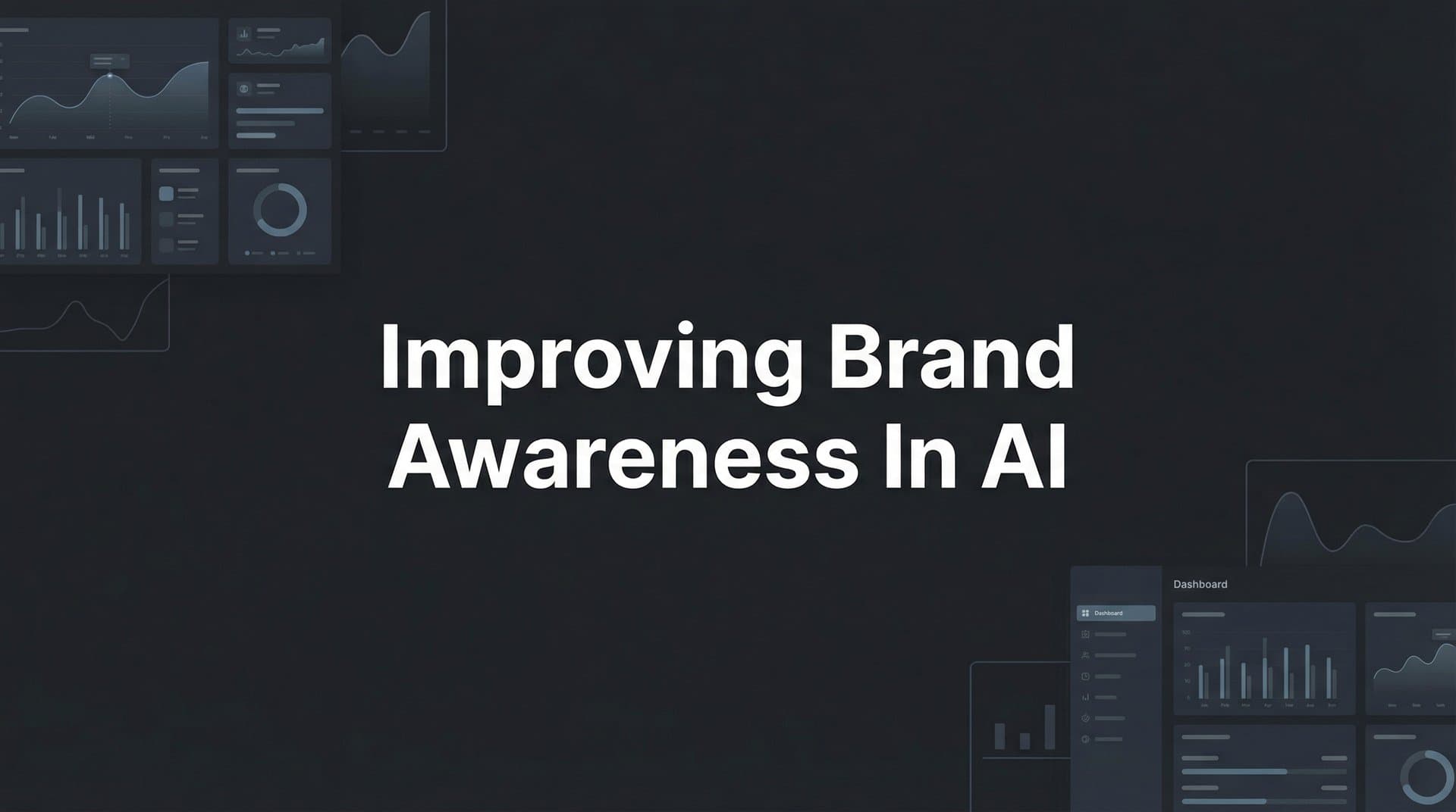 Featured image for: How to Improve Brand Awareness in AI: A 6-Step Action Plan for Getting Mentioned by ChatGPT, Claude, and Perplexity