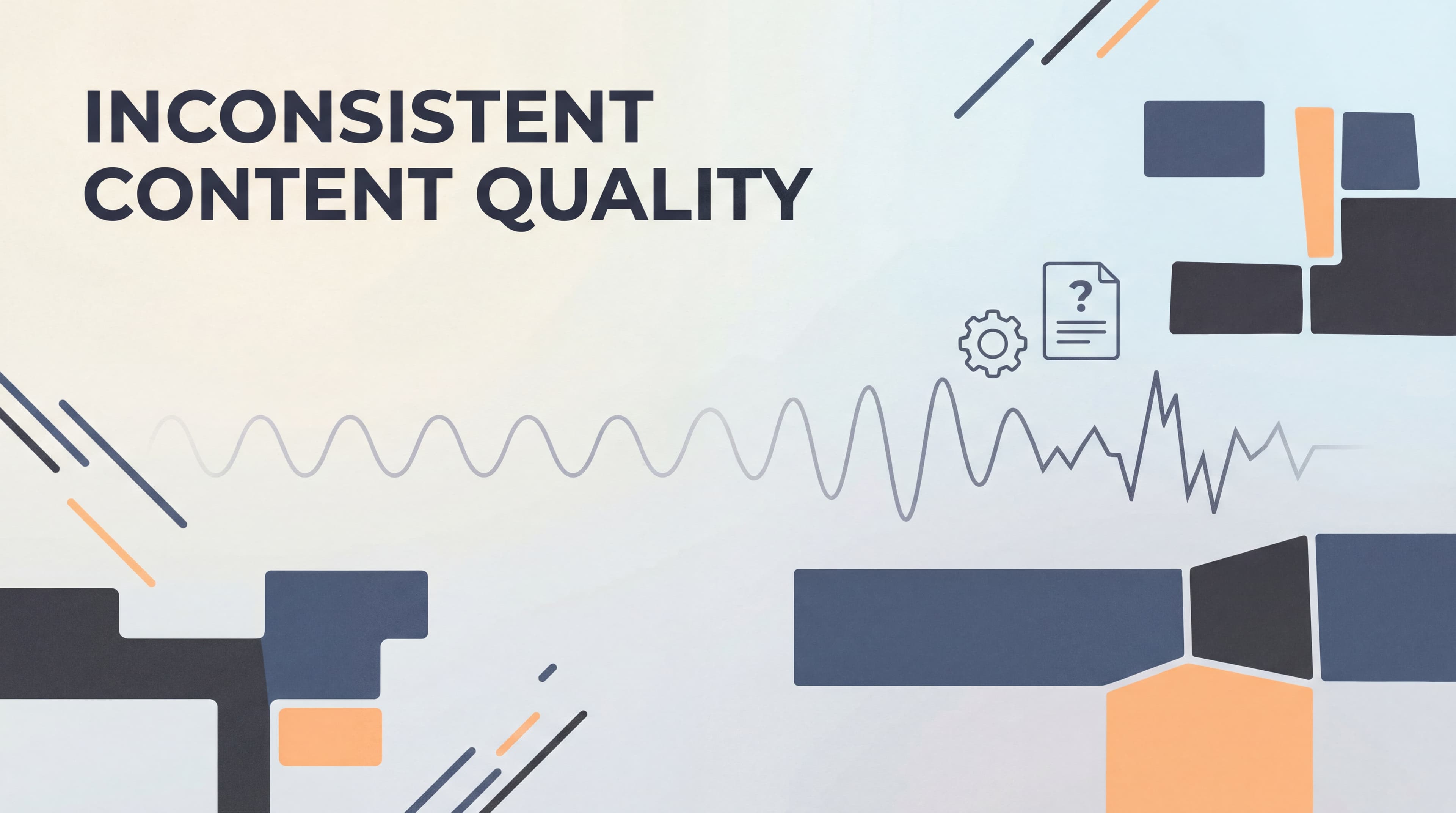 Featured image for: Inconsistent Content Quality: Why It Happens and How to Fix It
