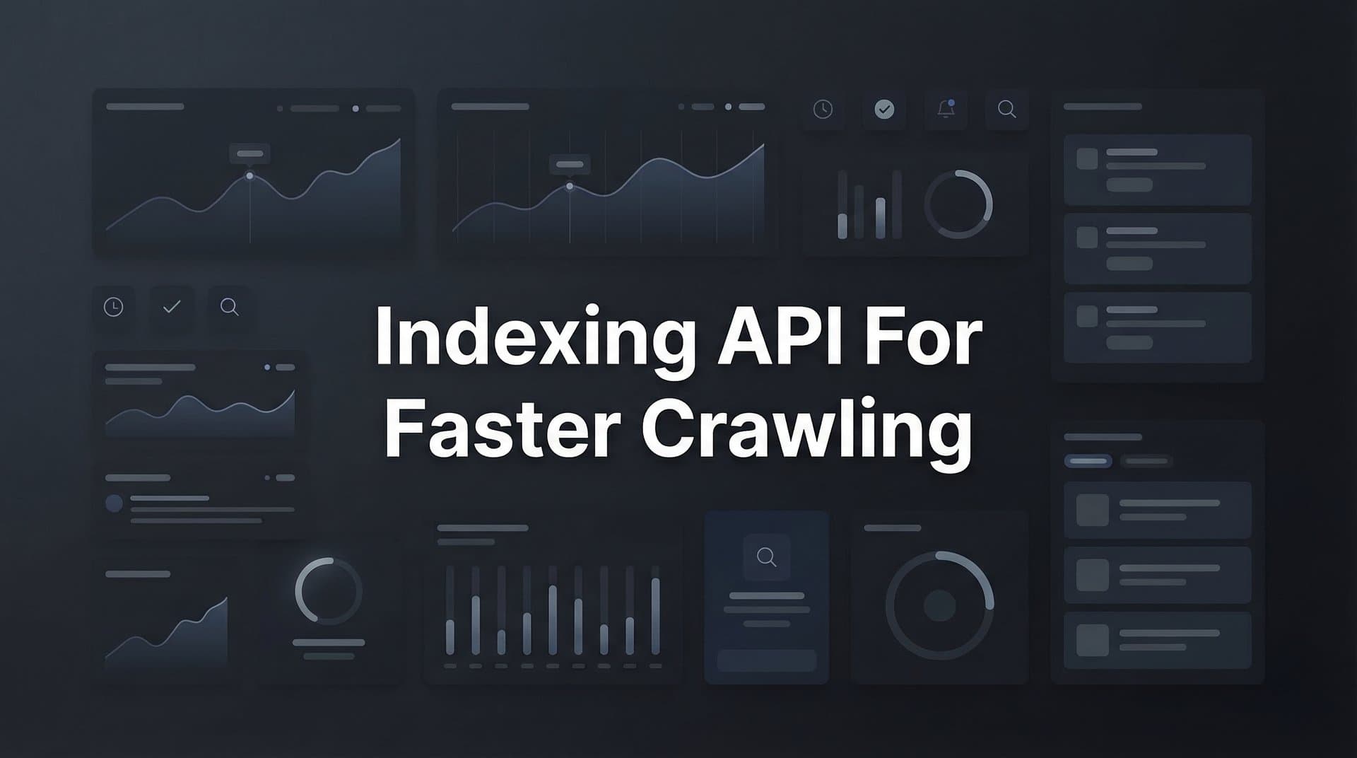 Featured image for: How to Use Indexing APIs for Faster Crawling: A Complete Implementation Guide
