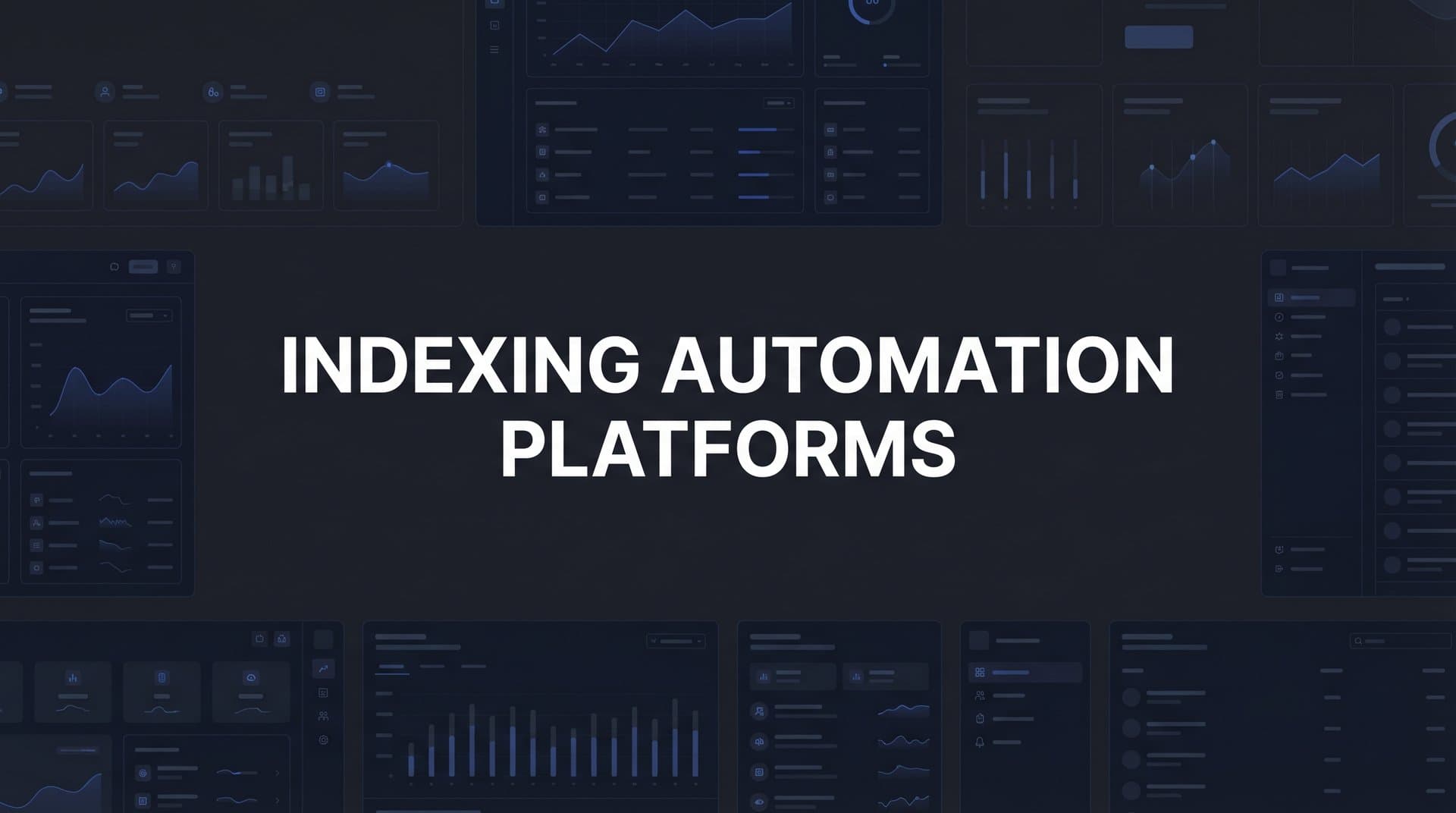 Featured image for: 9 Best Indexing Automation Platforms to Get Your Content Discovered Faster in 2026