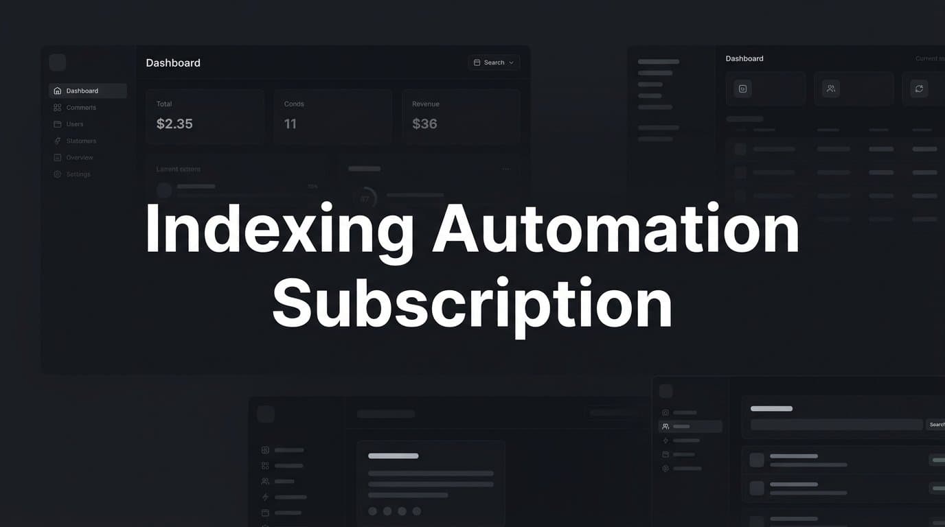 Featured image for: Indexing Automation Subscription: How It Works and Why Your SEO Strategy Needs It