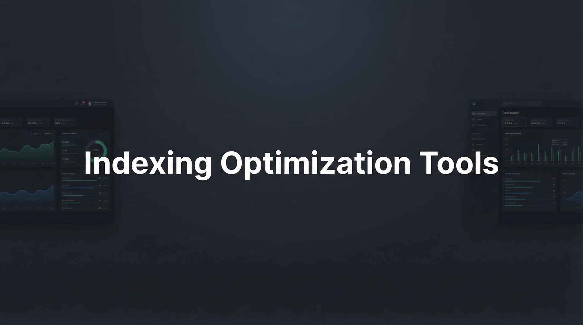 Featured image for: 9 Best Indexing Optimization Tools to Get Your Content Discovered Faster in 2026