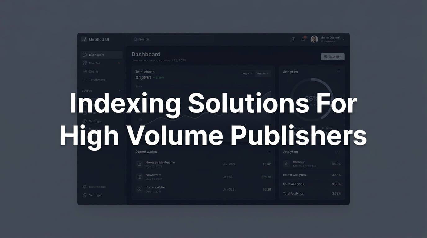 Featured image for: 6 Best Indexing Solutions for High Volume Publishers in 2026