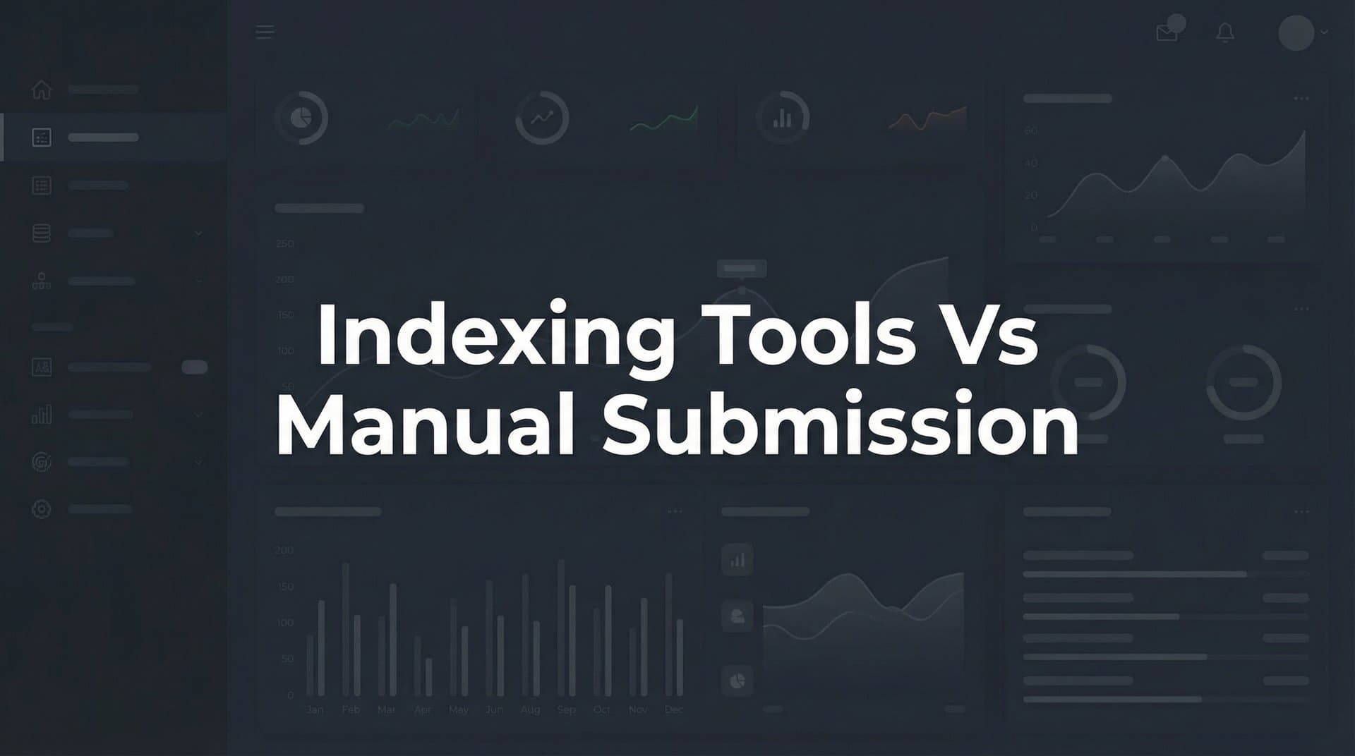 Featured image for: 9 Best Indexing Tools vs Manual Submission: Which Gets Your Pages Indexed Faster in 2026