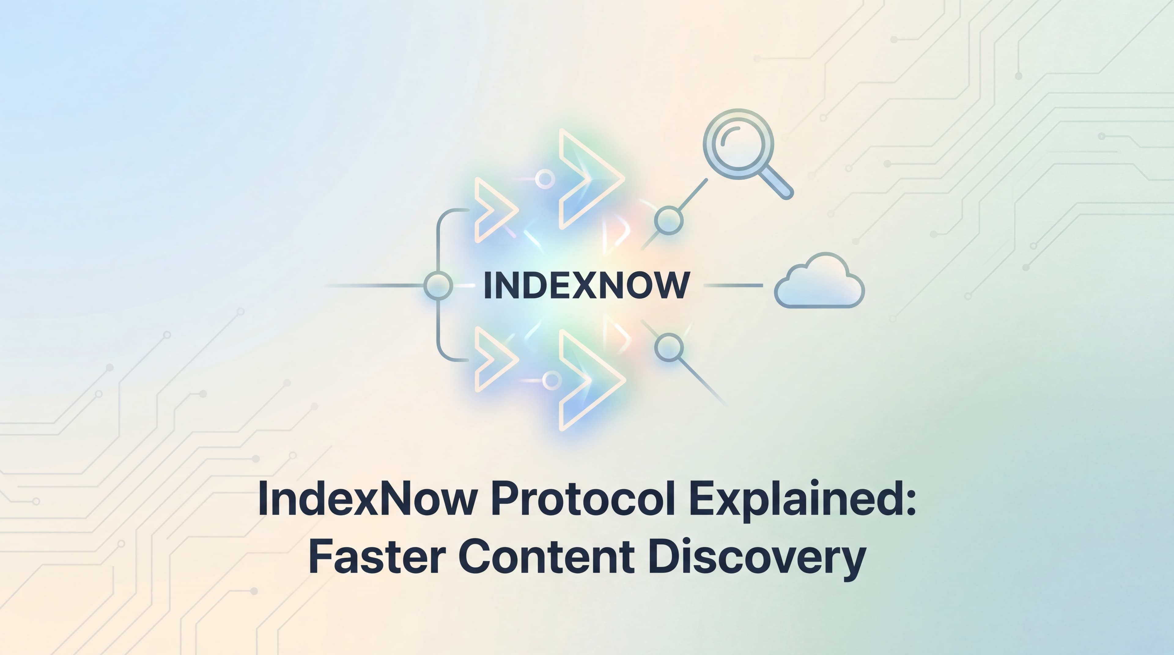 Featured image for: IndexNow Protocol Explained: How Instant Indexing Transforms Your SEO Strategy