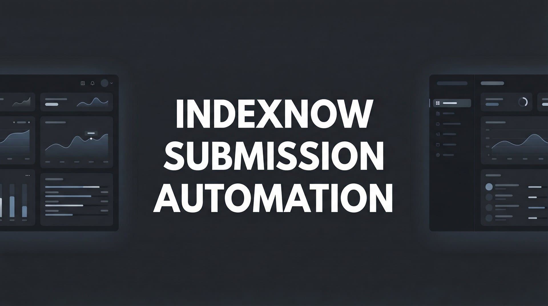 How to Set Up IndexNow Submission Automation: A Complete Step-by-Step Guide