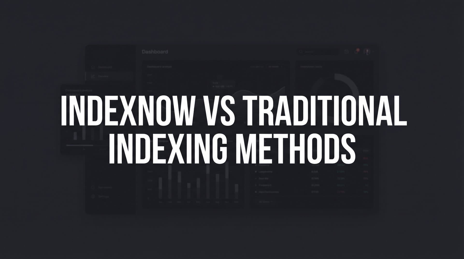 Featured image for: 7 Proven Strategies for Choosing Between IndexNow and Traditional Indexing Methods