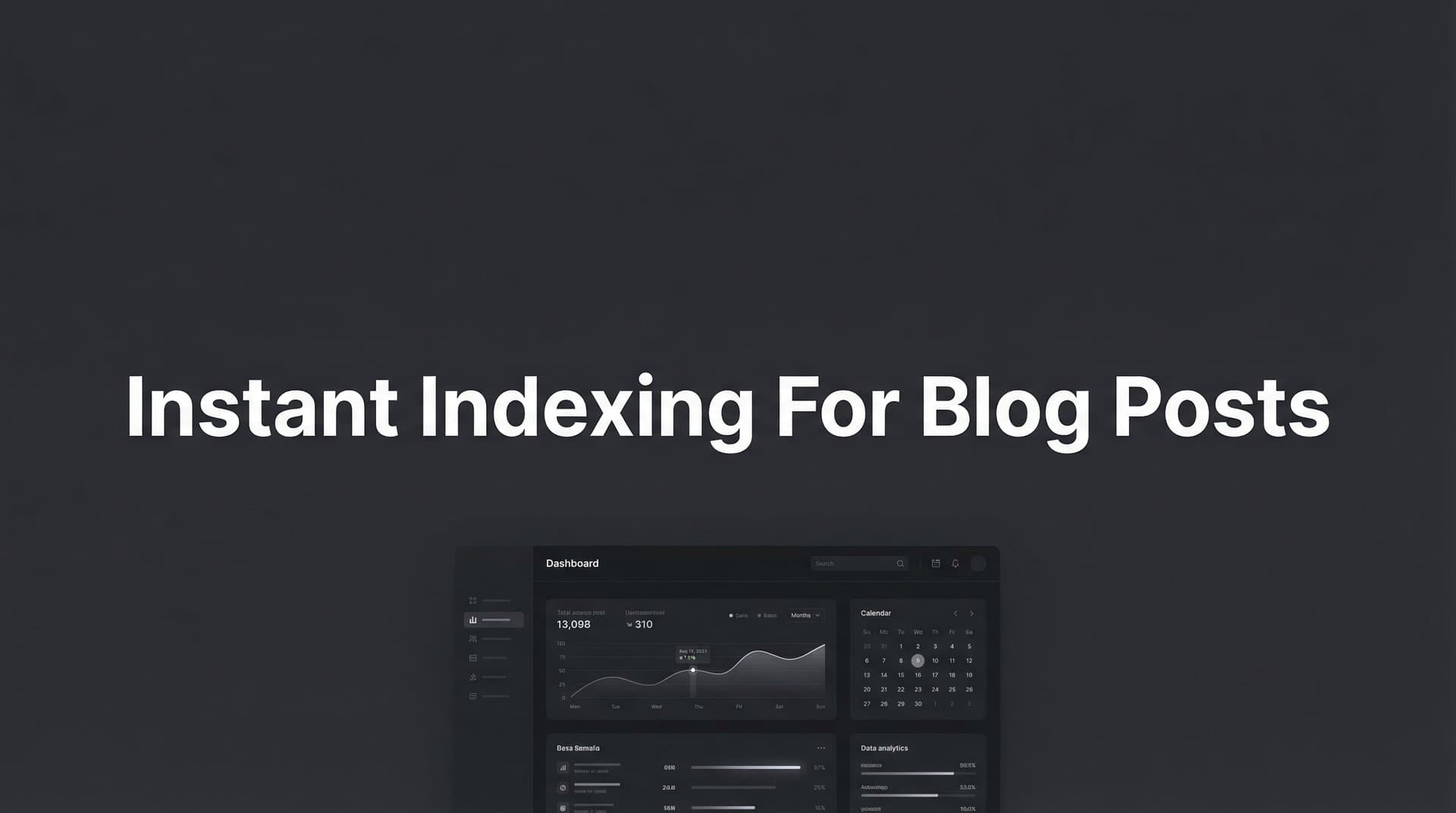 Featured image for: How to Set Up Instant Indexing for Blog Posts: A Complete Implementation Guide
