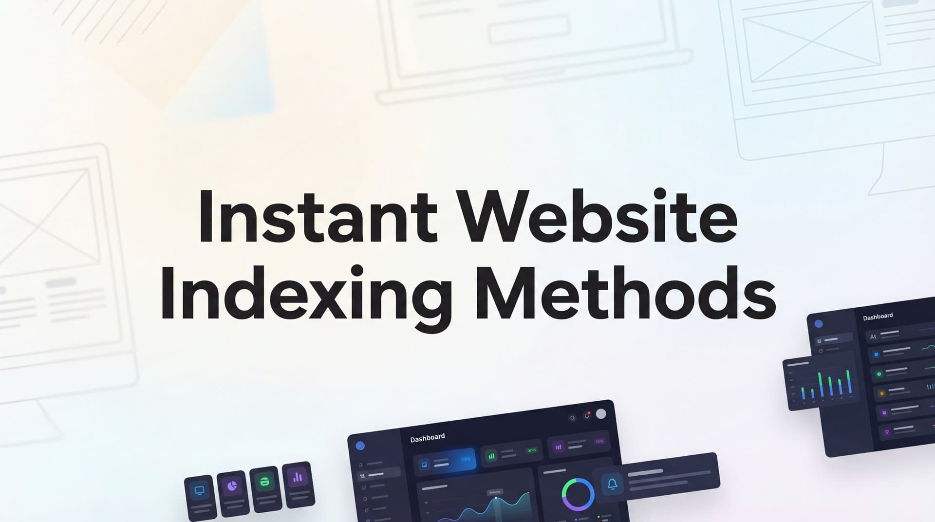 Featured image for: How to Get Your Content Indexed Instantly: 6 Proven Methods for Faster Discovery
