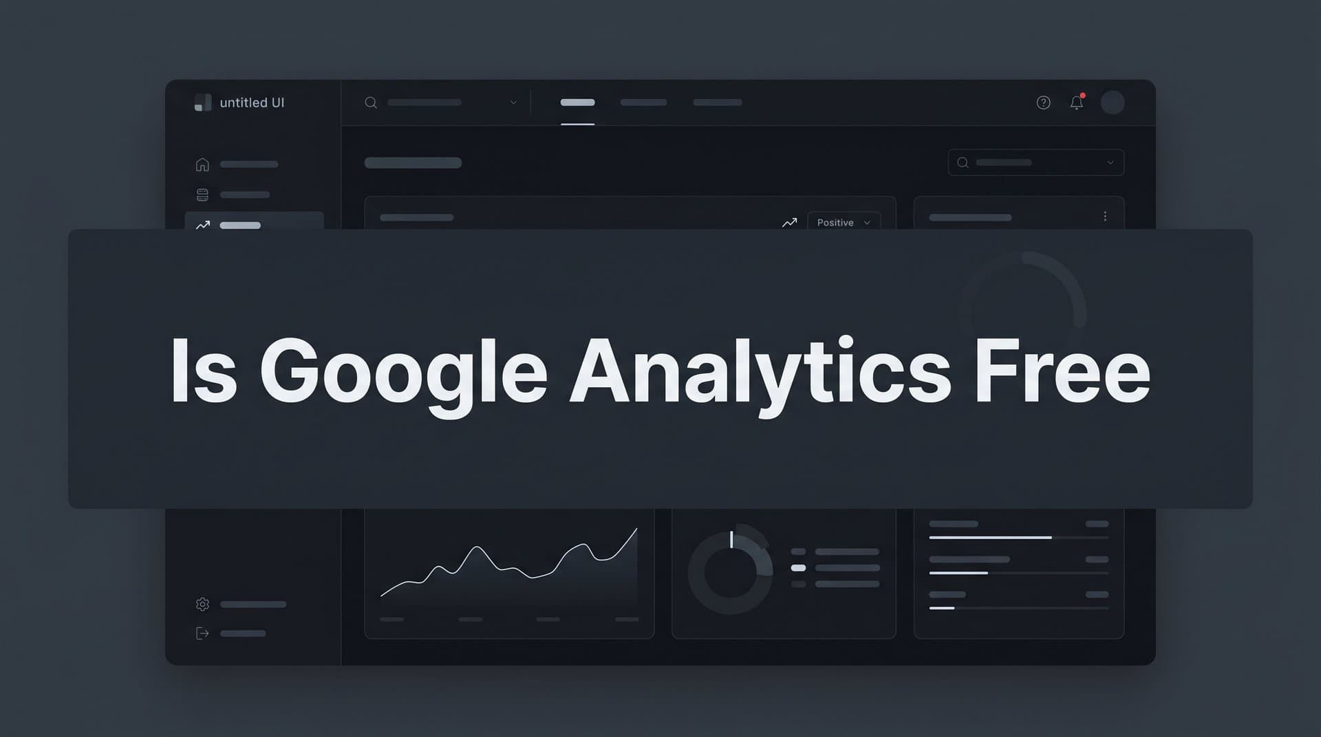 Featured image for: Is Google Analytics Free? What You Actually Get (and What You Don't)