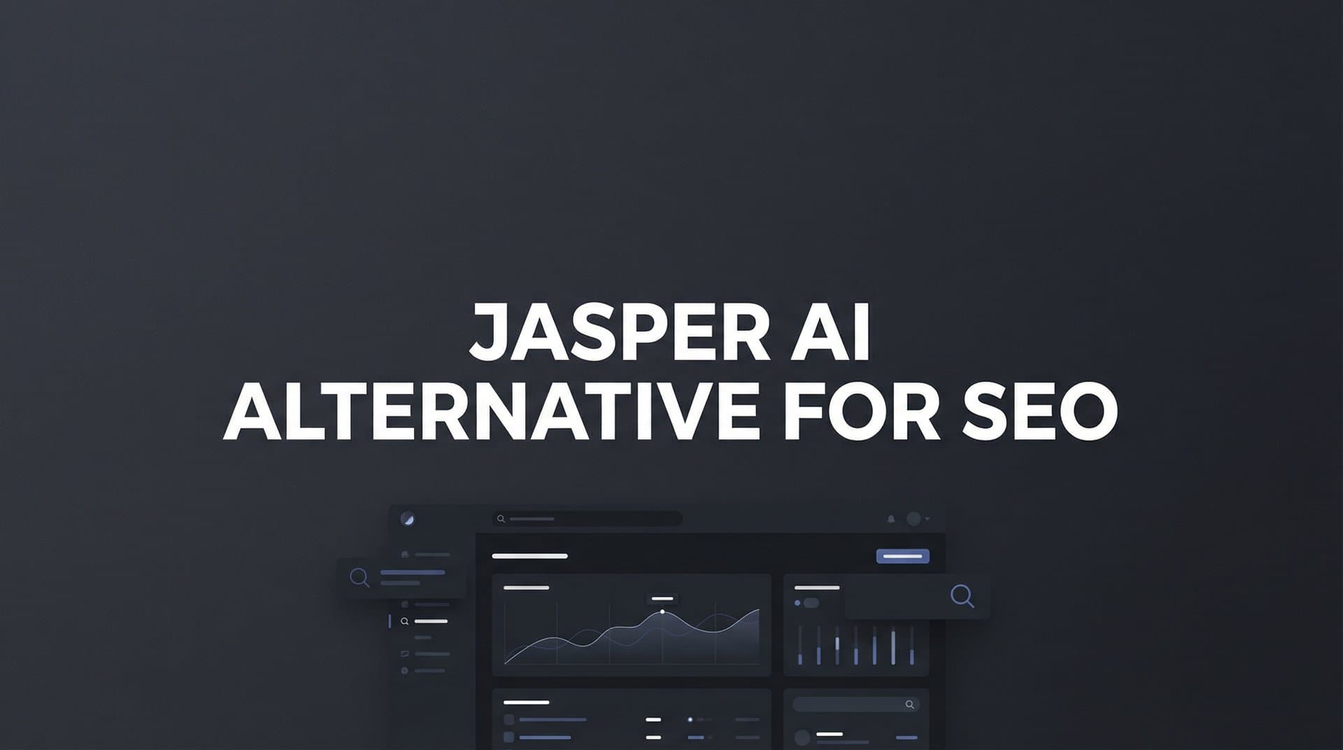 Featured image for: 7 Proven Strategies to Find the Right Jasper AI Alternative for SEO Success