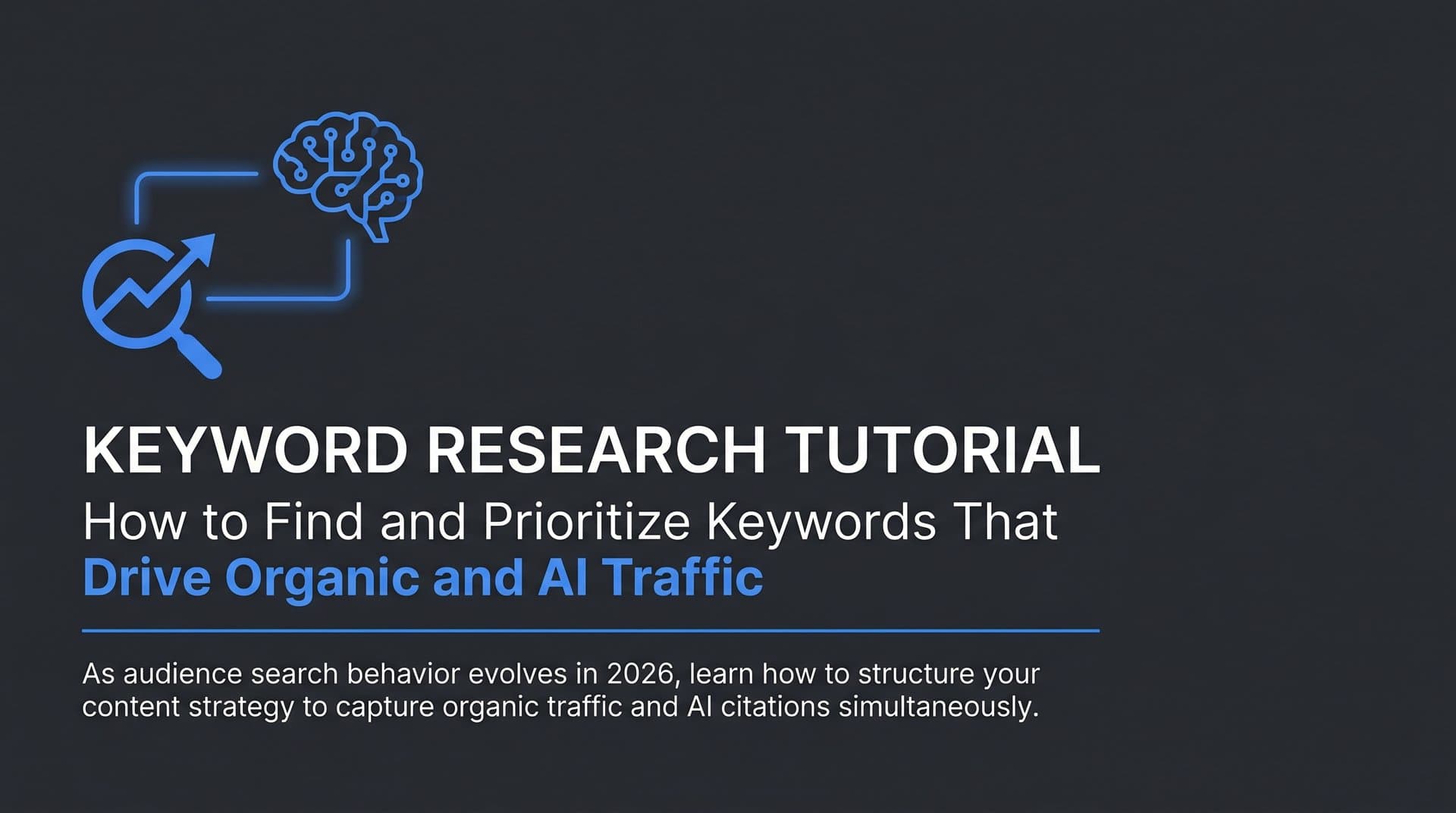 Featured image for: Keyword Research Tutorial: How to Find and Prioritize Keywords That Drive Organic and AI Traffic