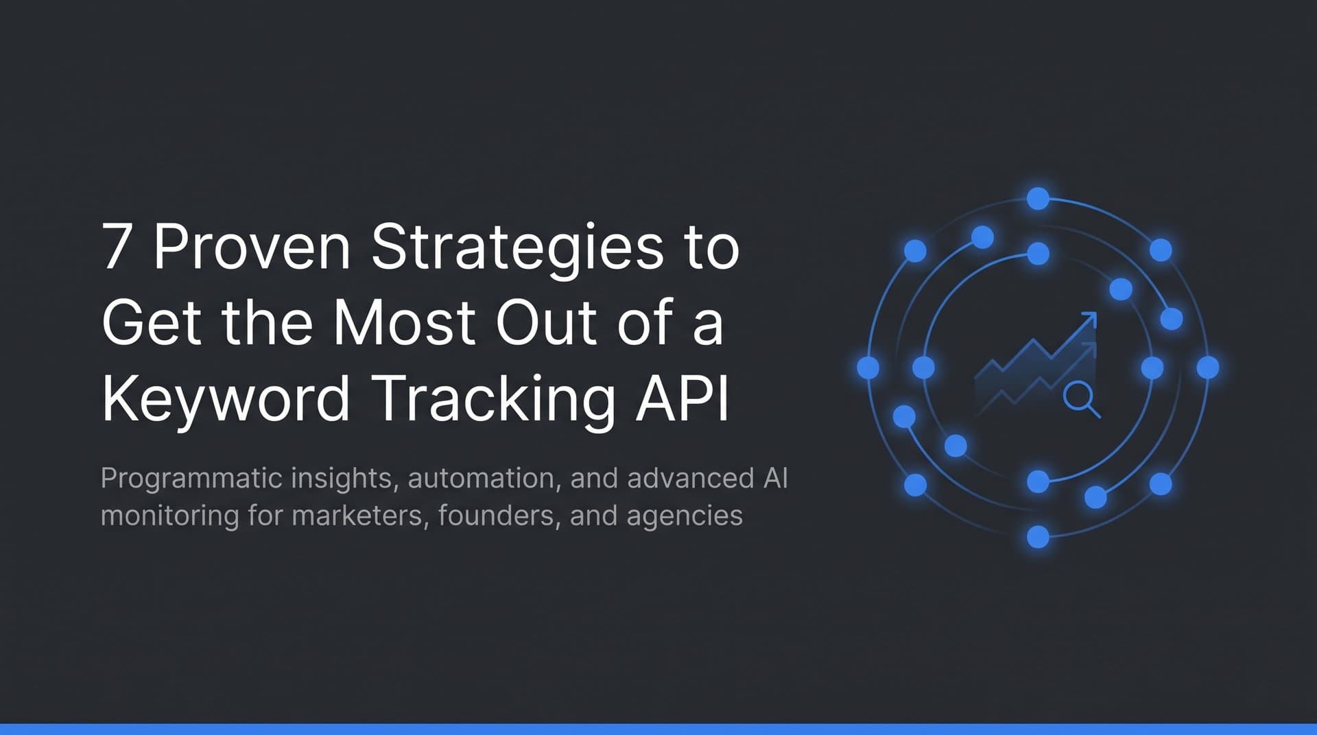 Featured image for: 7 Proven Strategies to Get the Most Out of a Keyword Tracking API