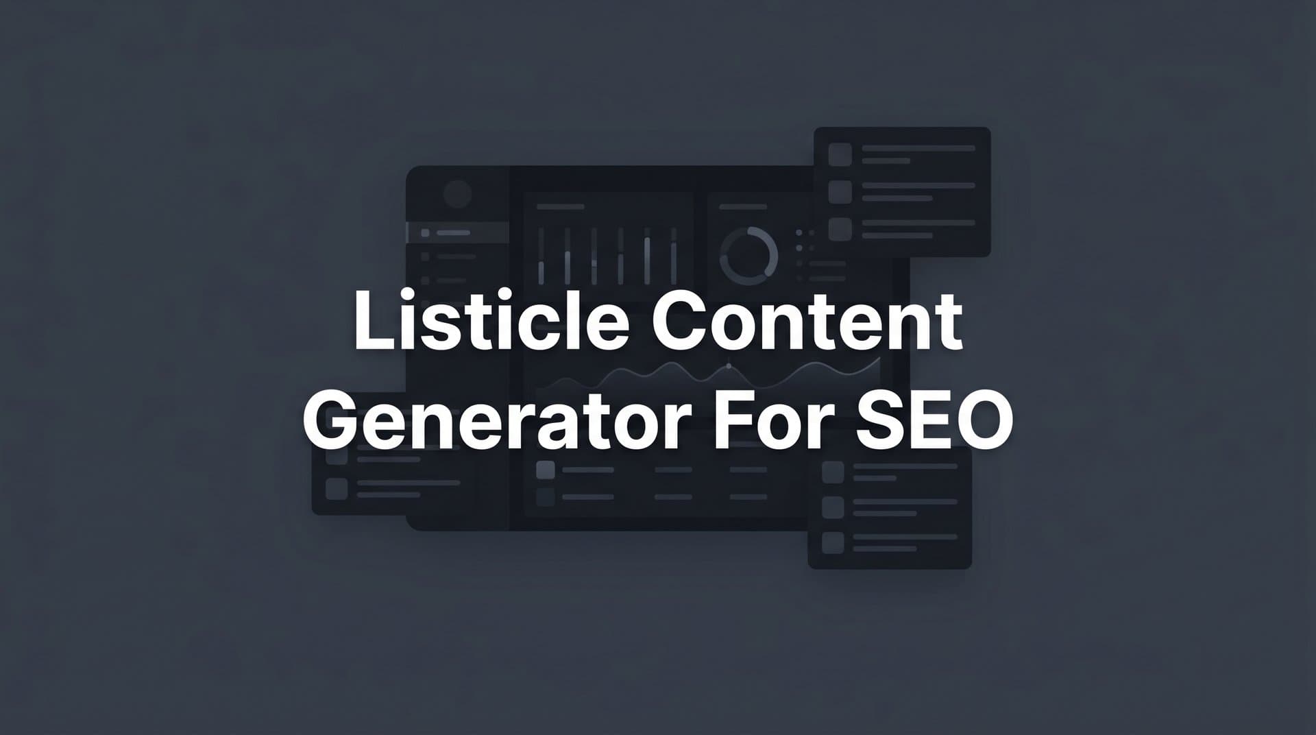 Featured image for: 9 Best Listicle Content Generators for SEO in 2026