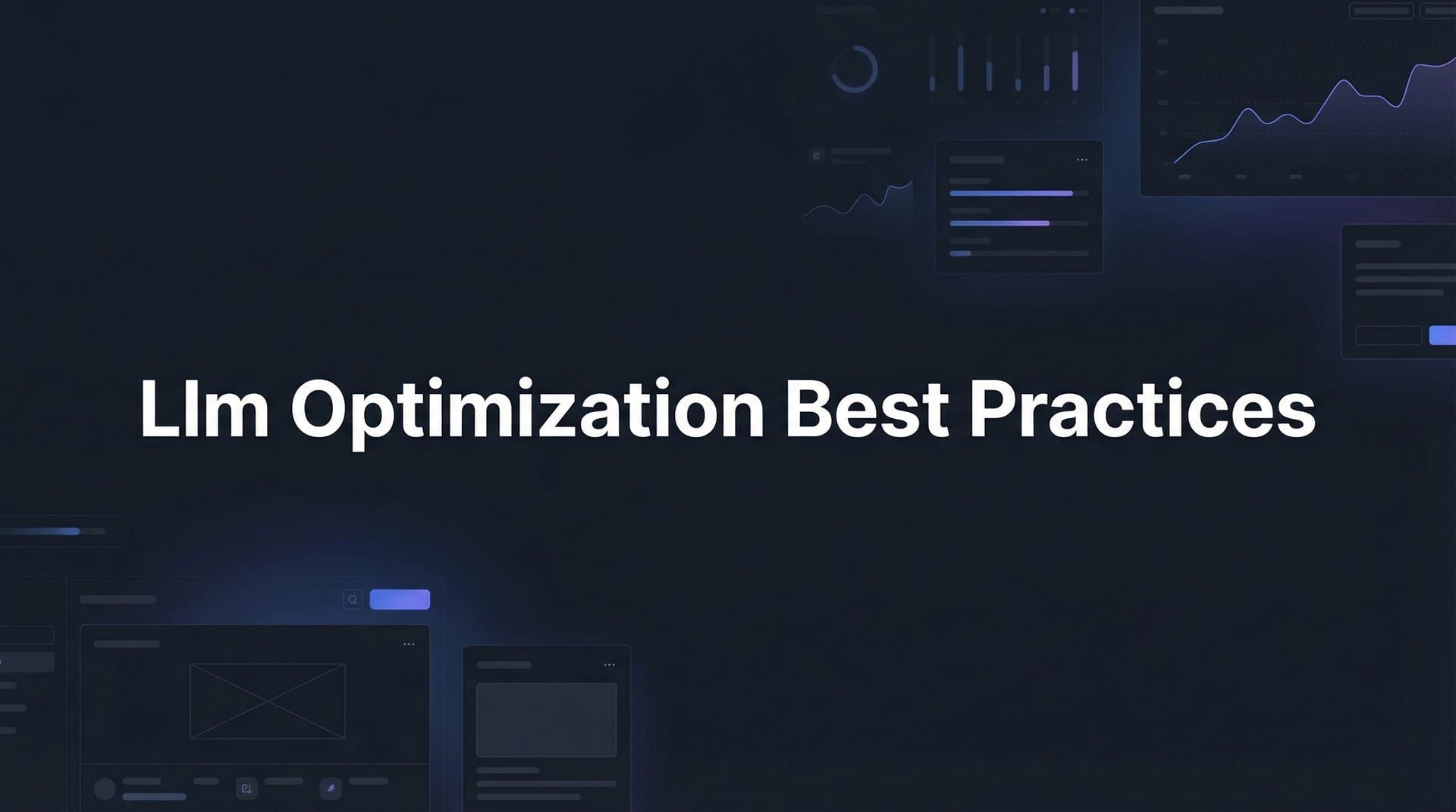 Featured image for: LLM Optimization Best Practices: A Complete Guide to Maximizing AI Model Performance