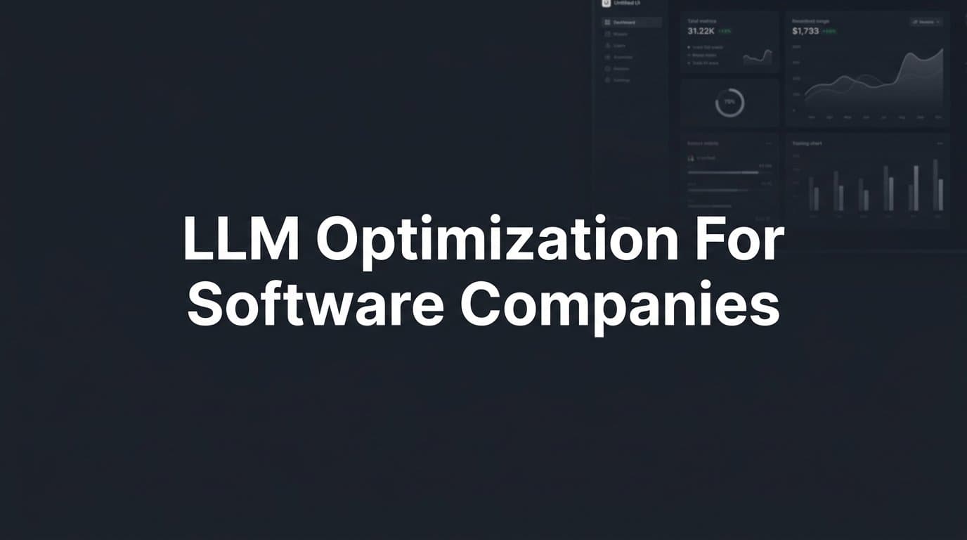 Featured image for: LLM Optimization for Software Companies: A Step-by-Step Guide to AI Visibility