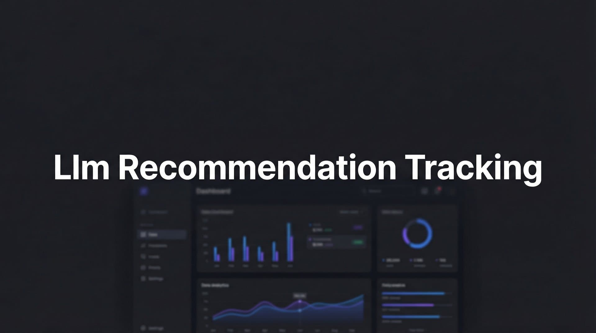 Featured image for: LLM Recommendation Tracking: How to Monitor What AI Models Say About Your Brand
