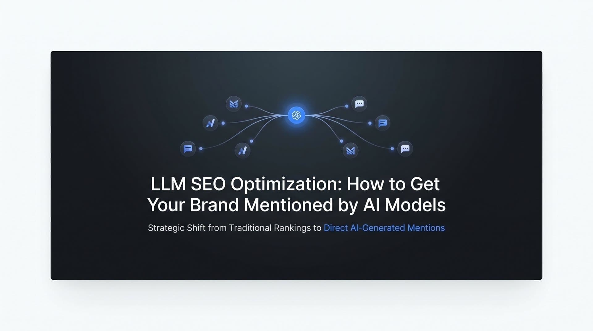 Featured image for: LLM SEO Optimization: How to Get Your Brand Mentioned by AI Models