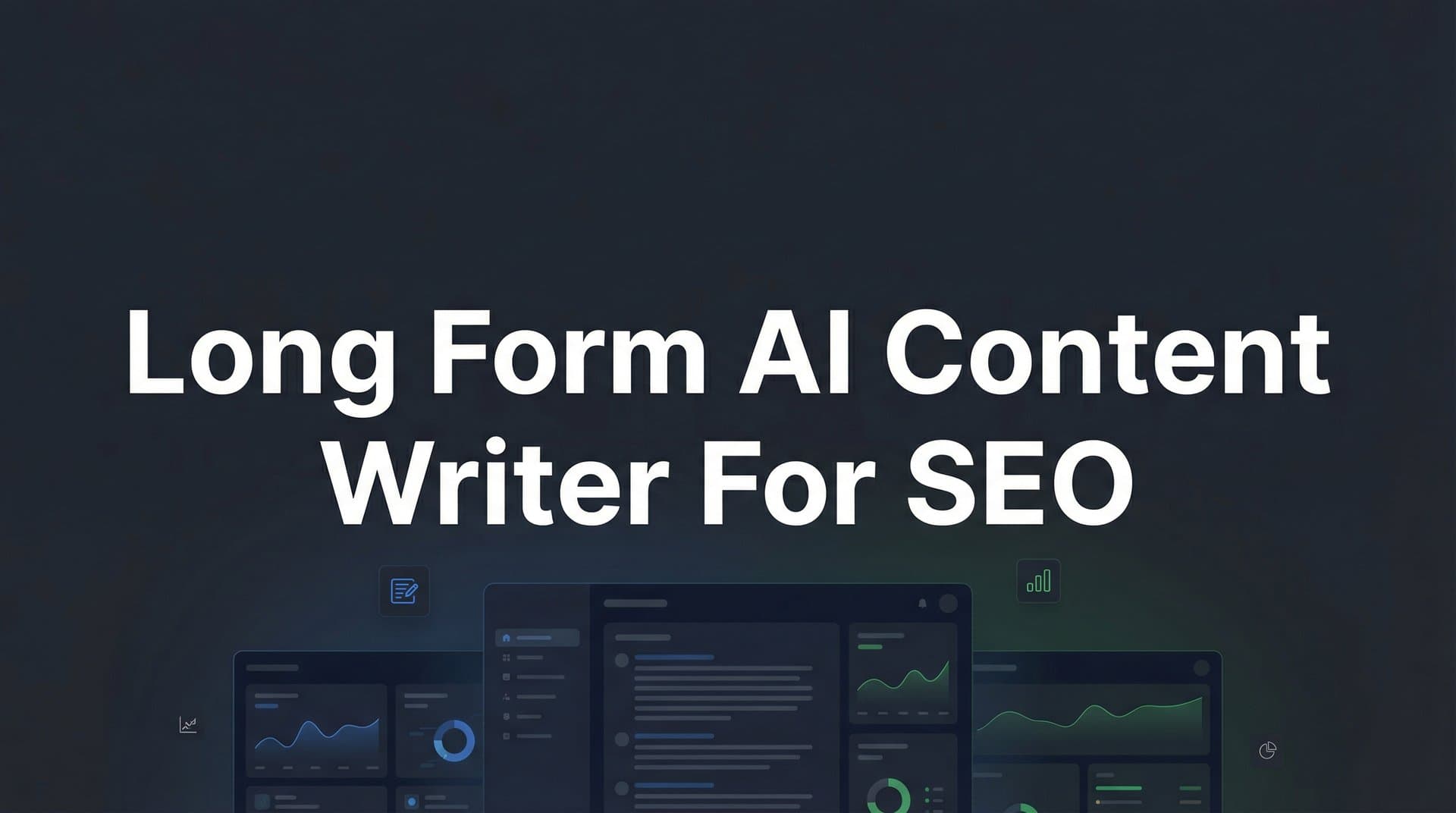 Featured image for: 7 Proven Strategies for Using Long Form AI Content Writers to Dominate SEO