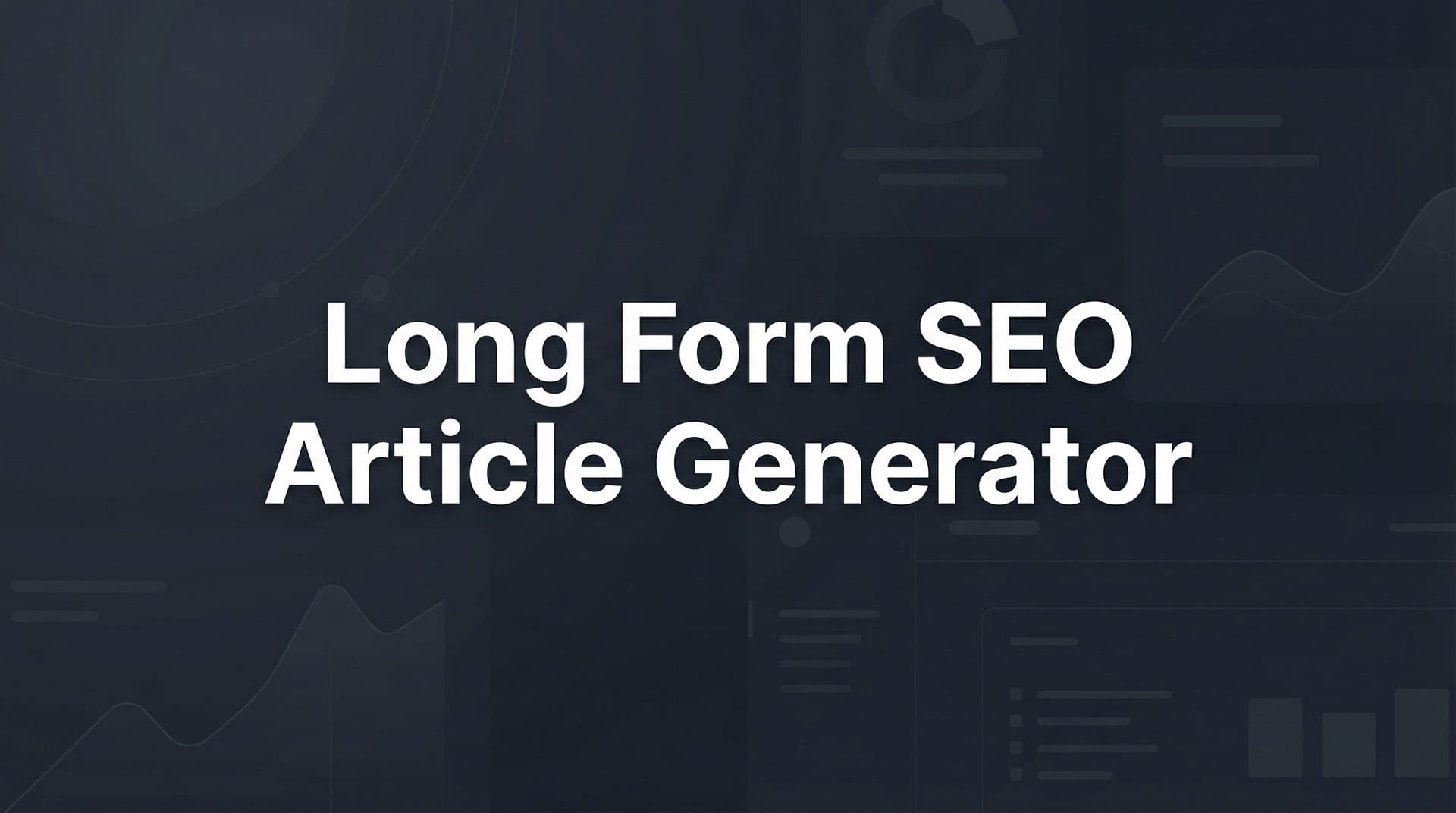 Featured image for: 9 Best Long-Form SEO Article Generators for Ranking in 2026