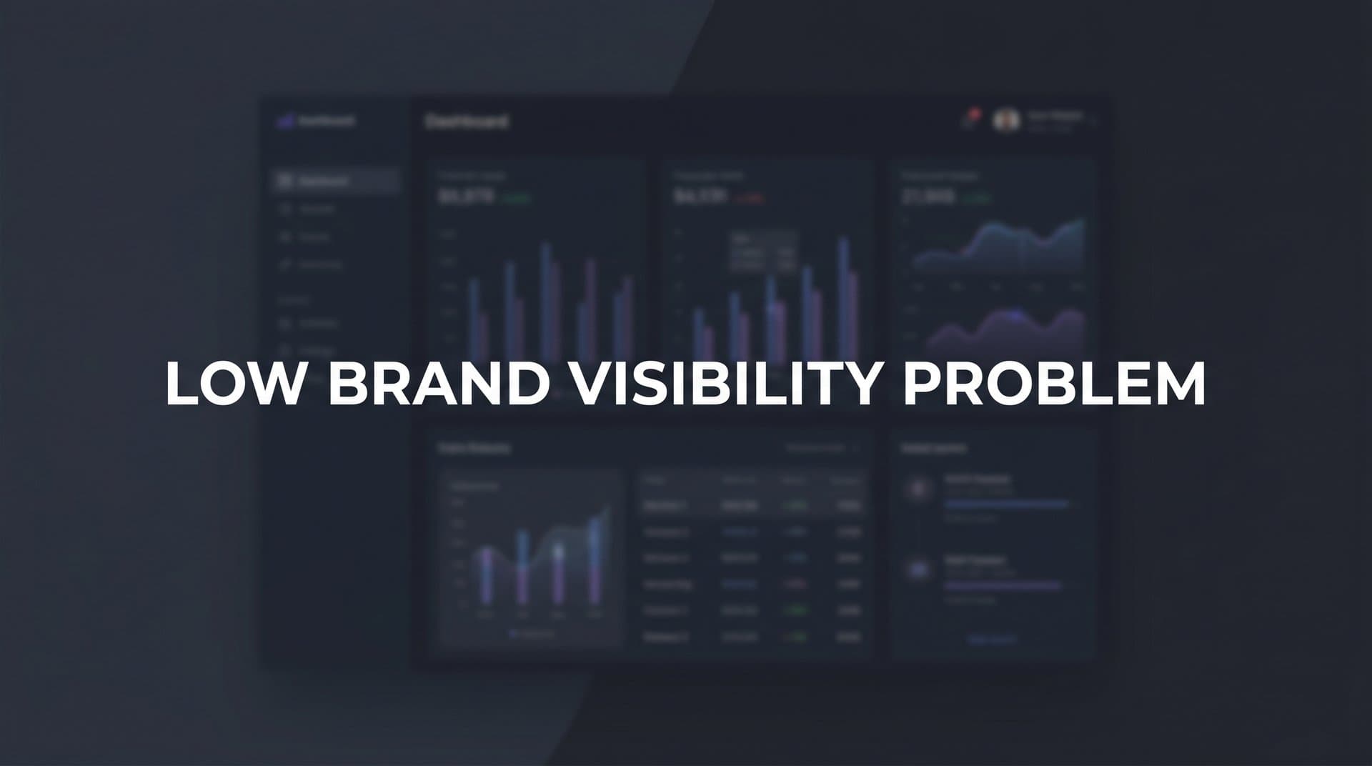 Featured image for: The Low Brand Visibility Problem: Why Your Audience Can't Find You (And How to Fix It)