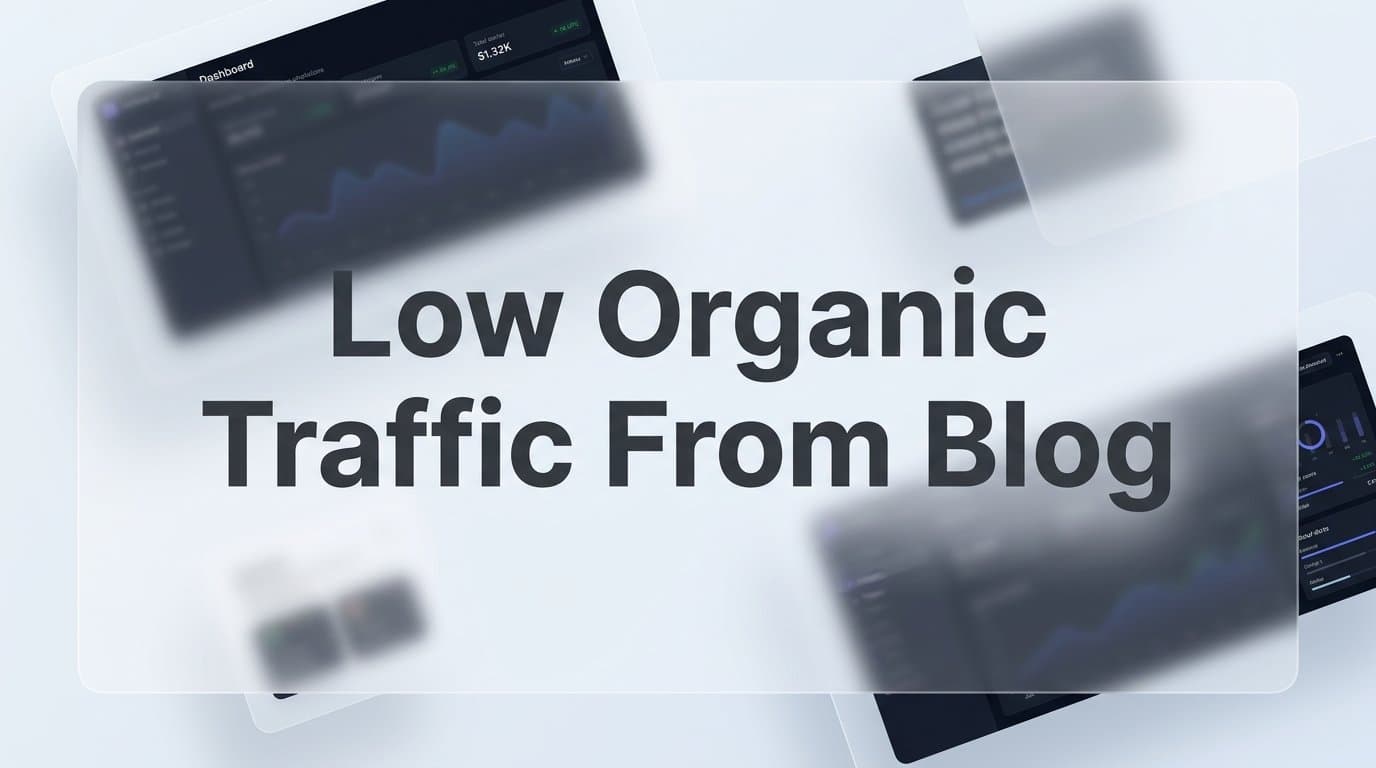Featured image for: How to Fix Low Organic Traffic from Your Blog: A Step-by-Step Guide